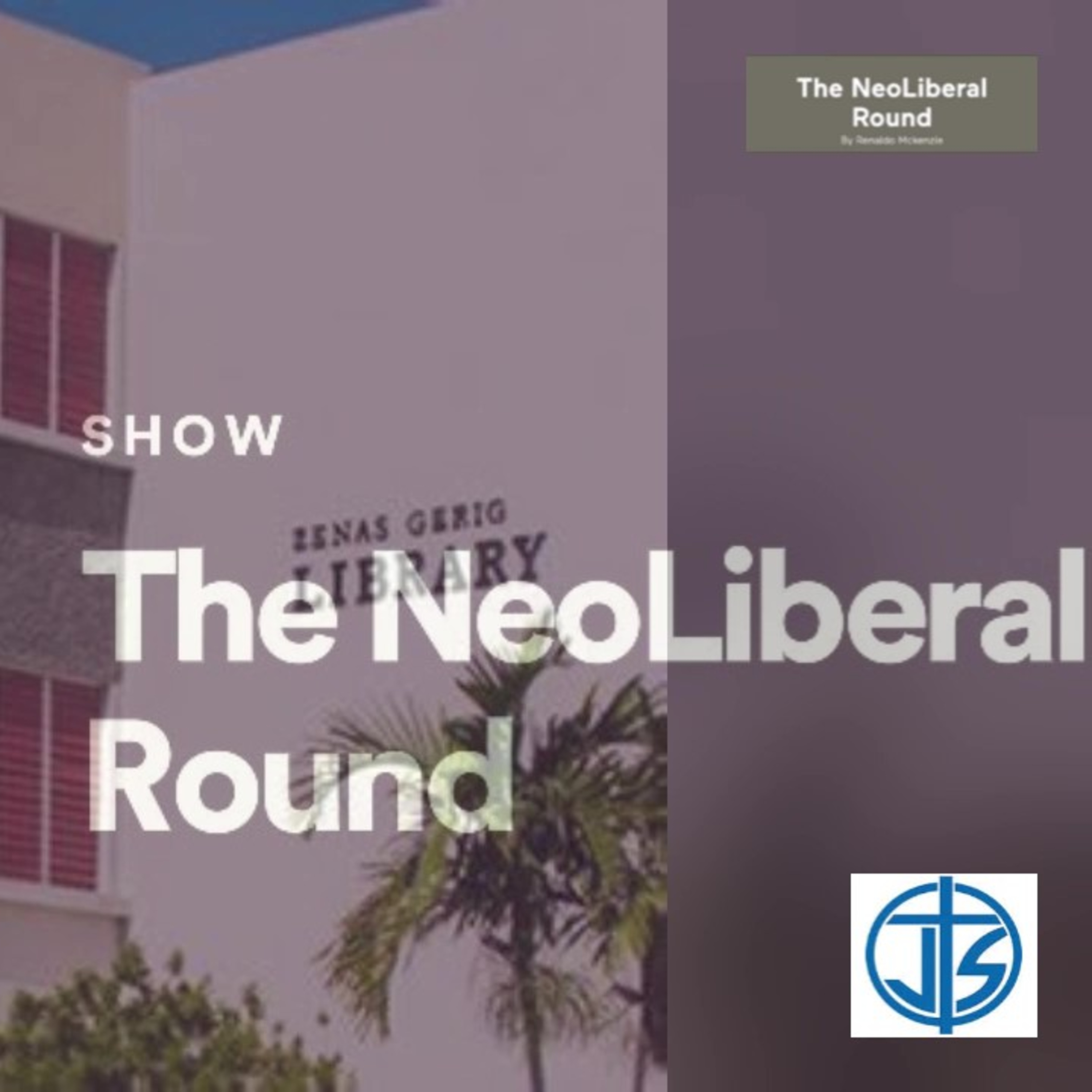 The NeoLiberal Round