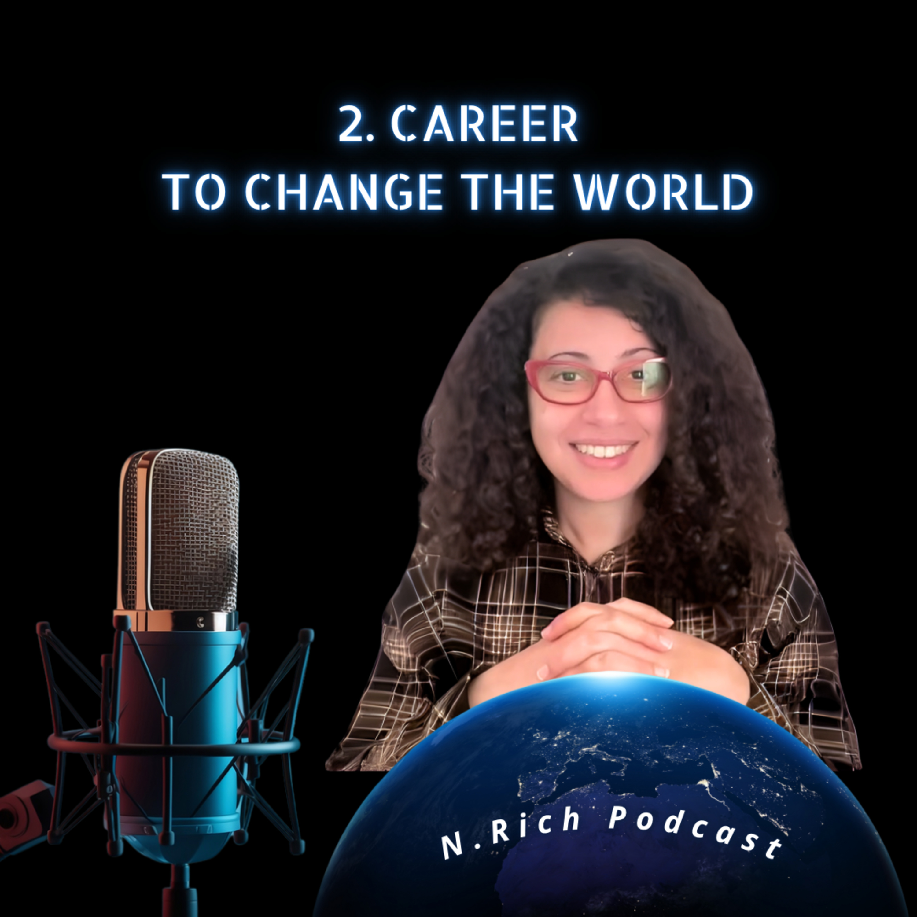 182: Career : to Change the World 🌍