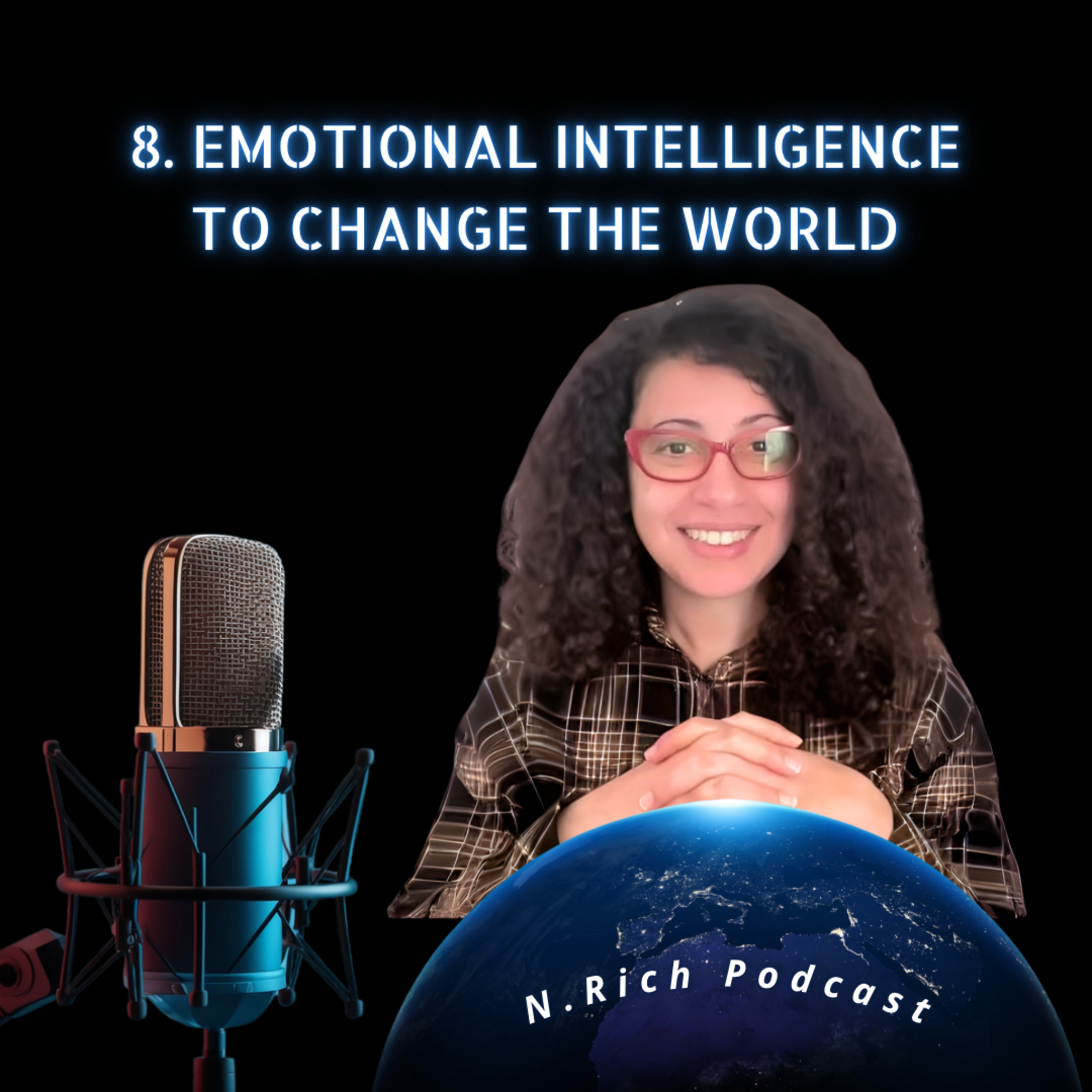 188: Emotional Intelligence: to Change the World 🌎
