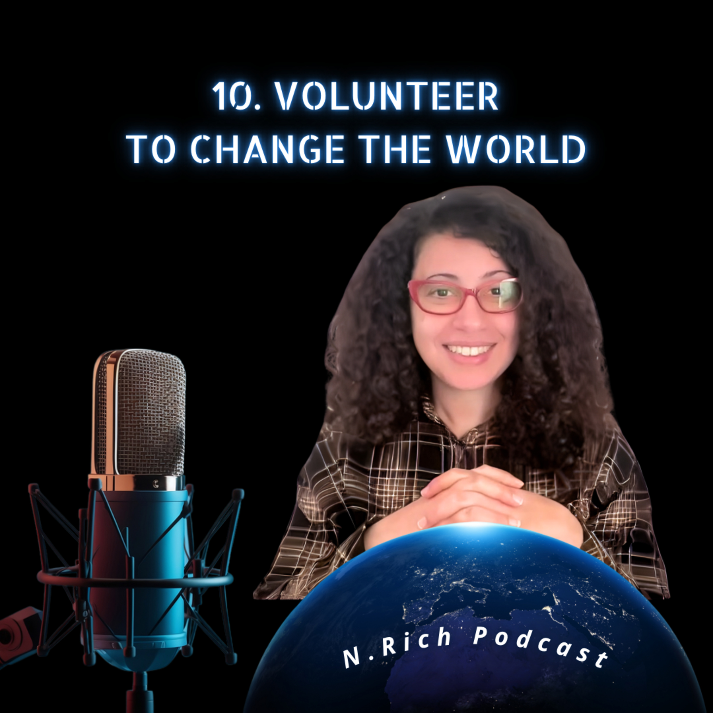 190: Volunteering: to Change the World 🌎
