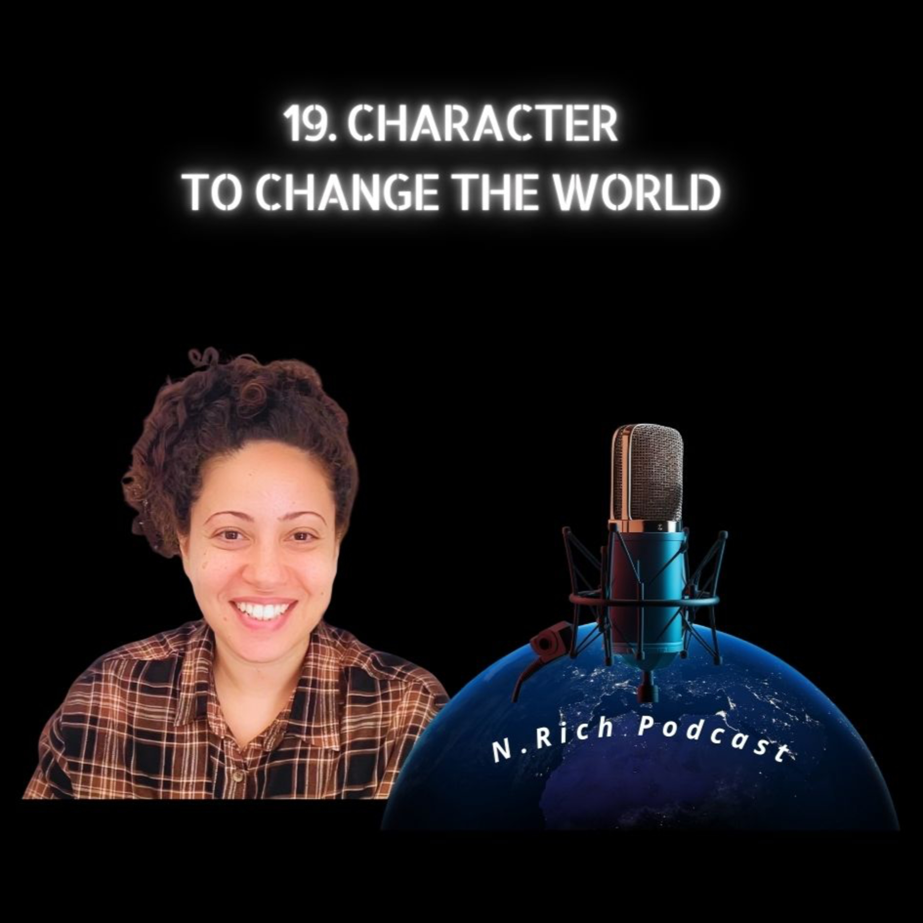 199. Character : Nevine's Uniquness to change the World 🌍