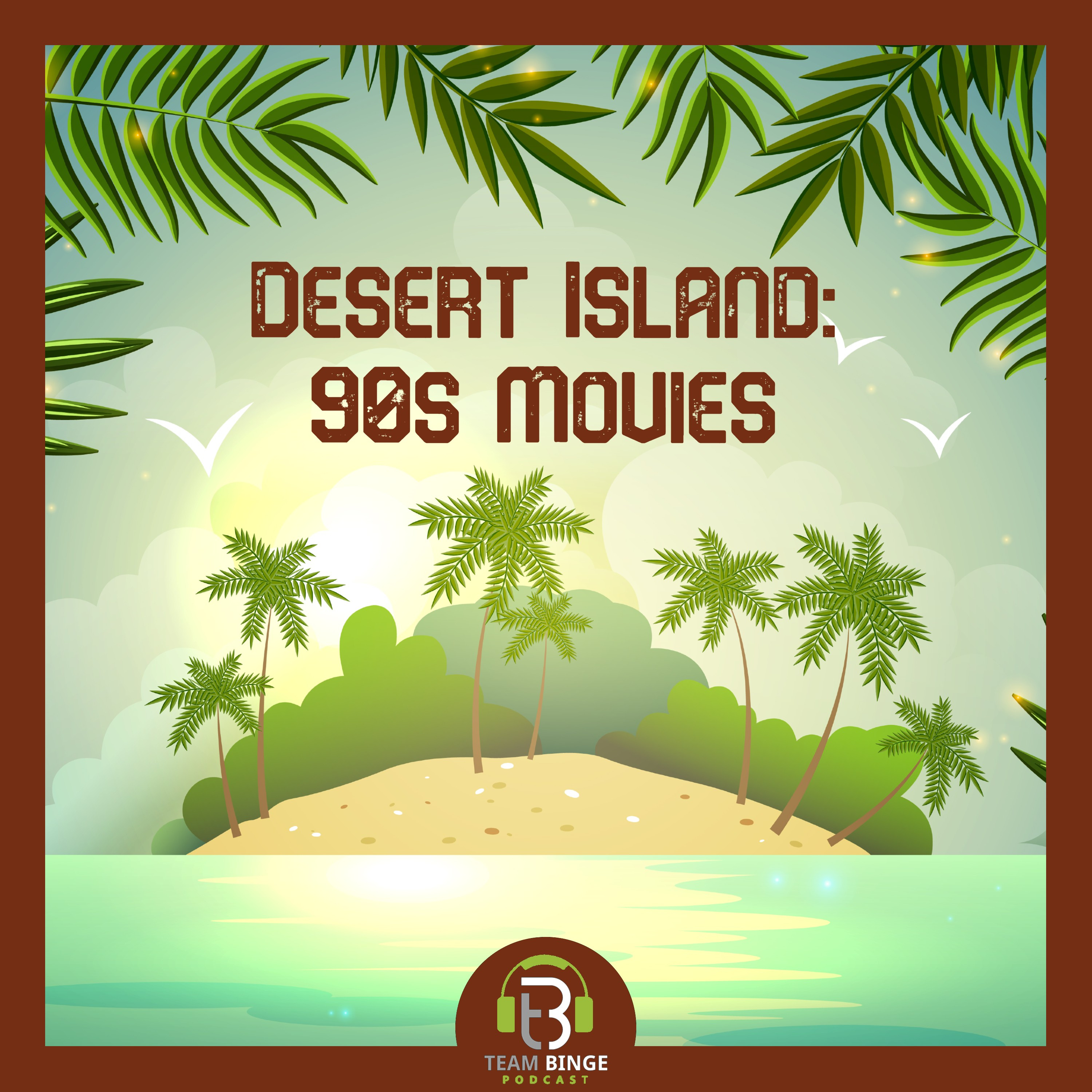 Desert Island: 90s Movies episode artwork