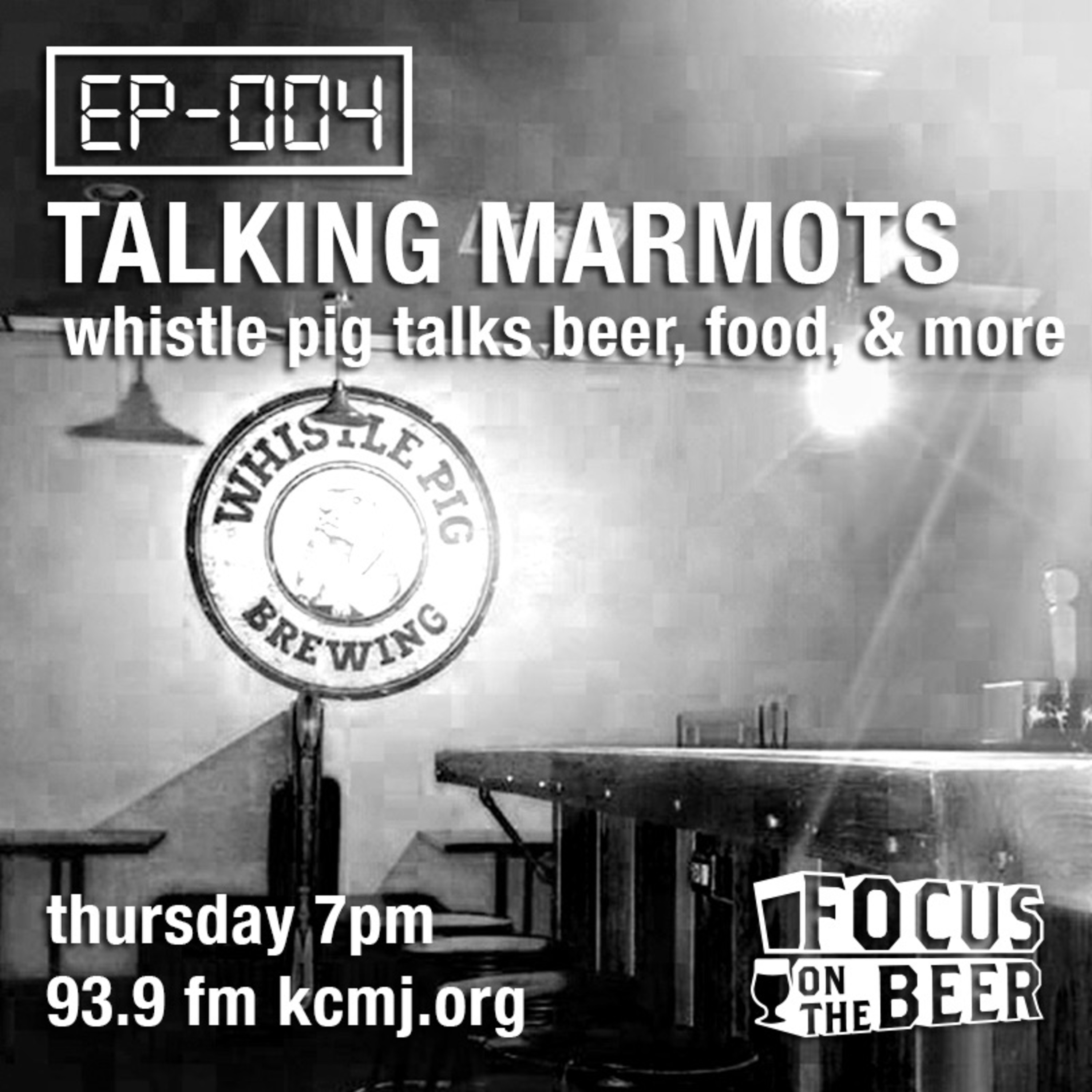 EP-004: Talking Marmots: Whistle Pig Brewing talks beer, food and more episode artwork