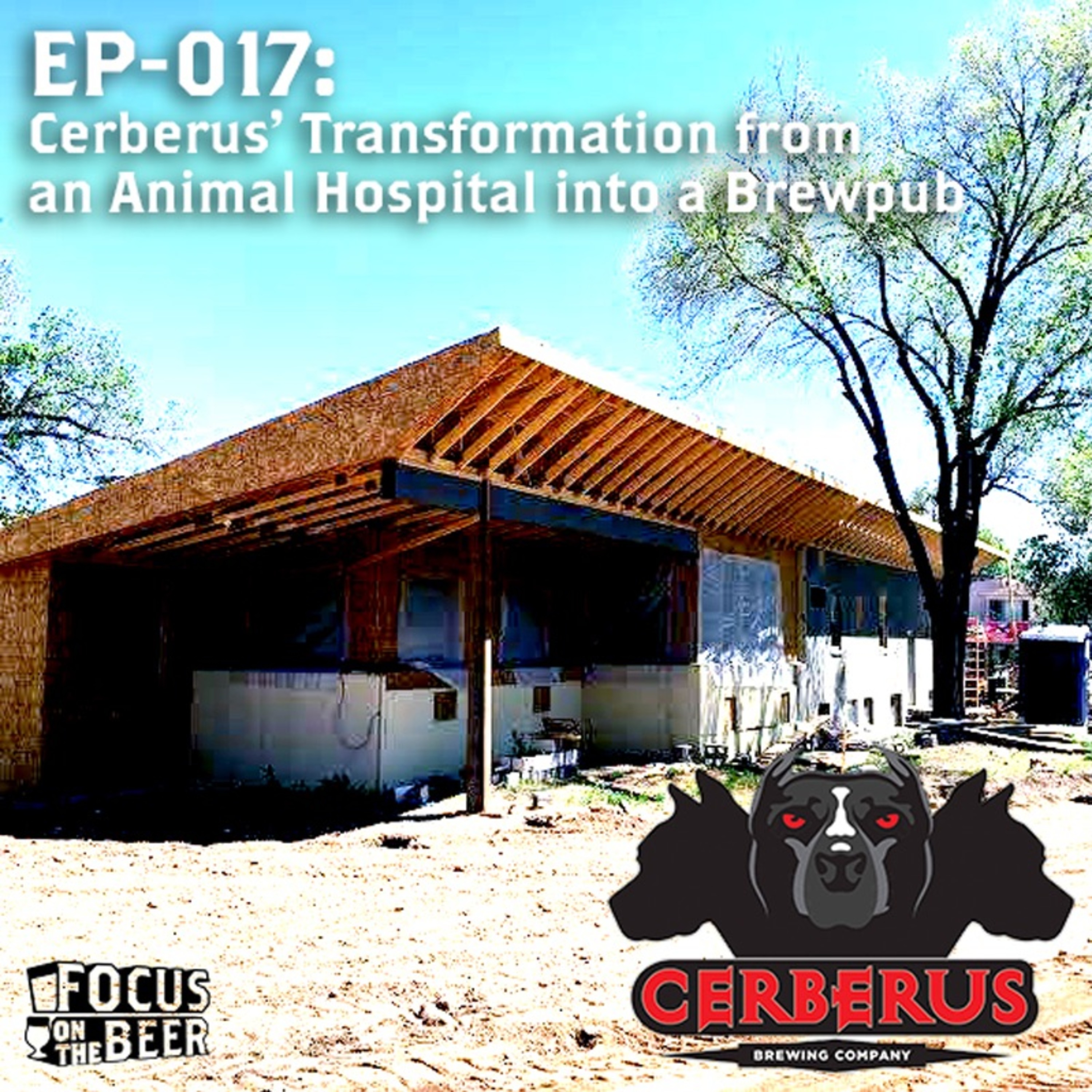 EP-017: Cerberus' transformation from an animal hospital to brewpub episode artwork