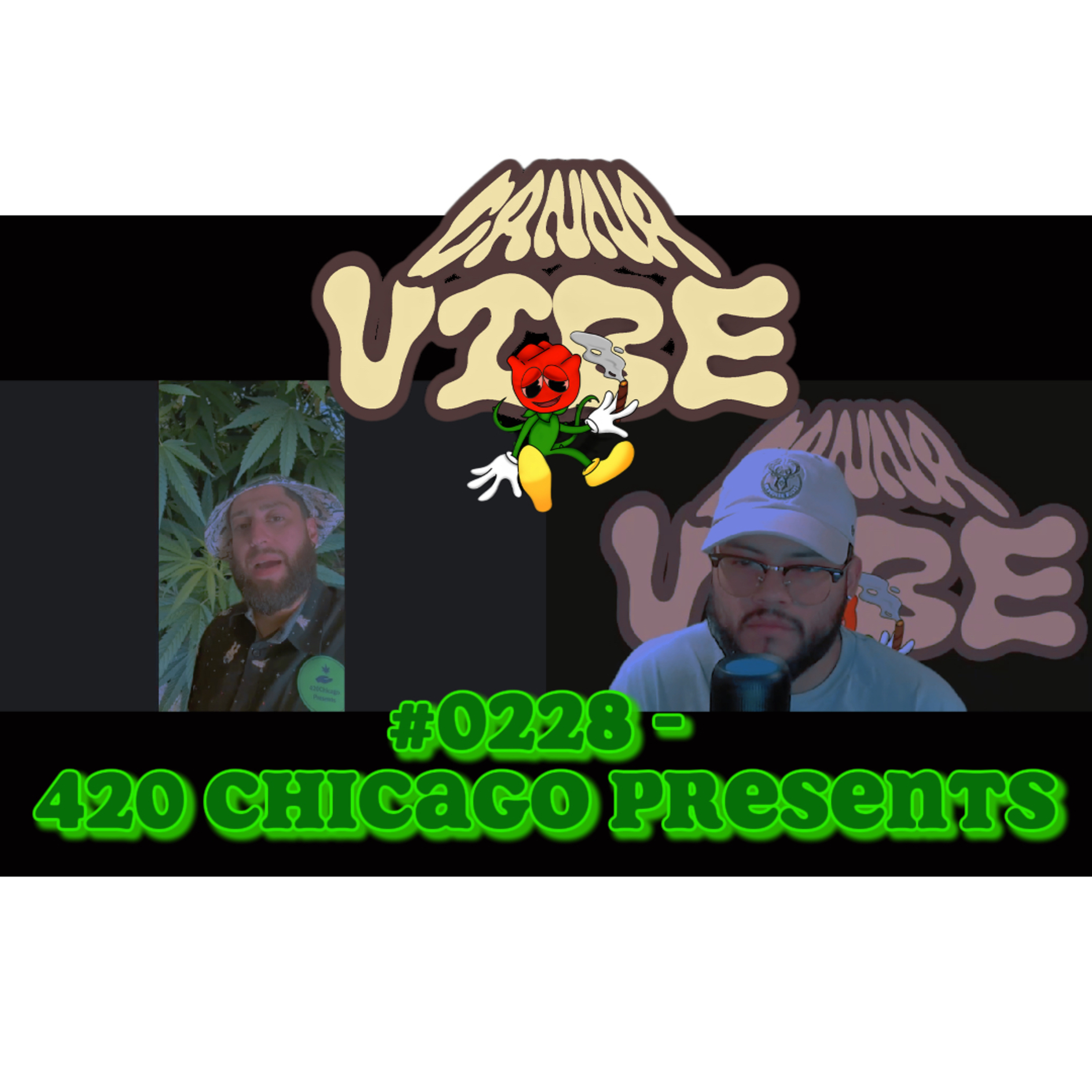#0228 - 420 CHICAGO PRESENTS episode artwork