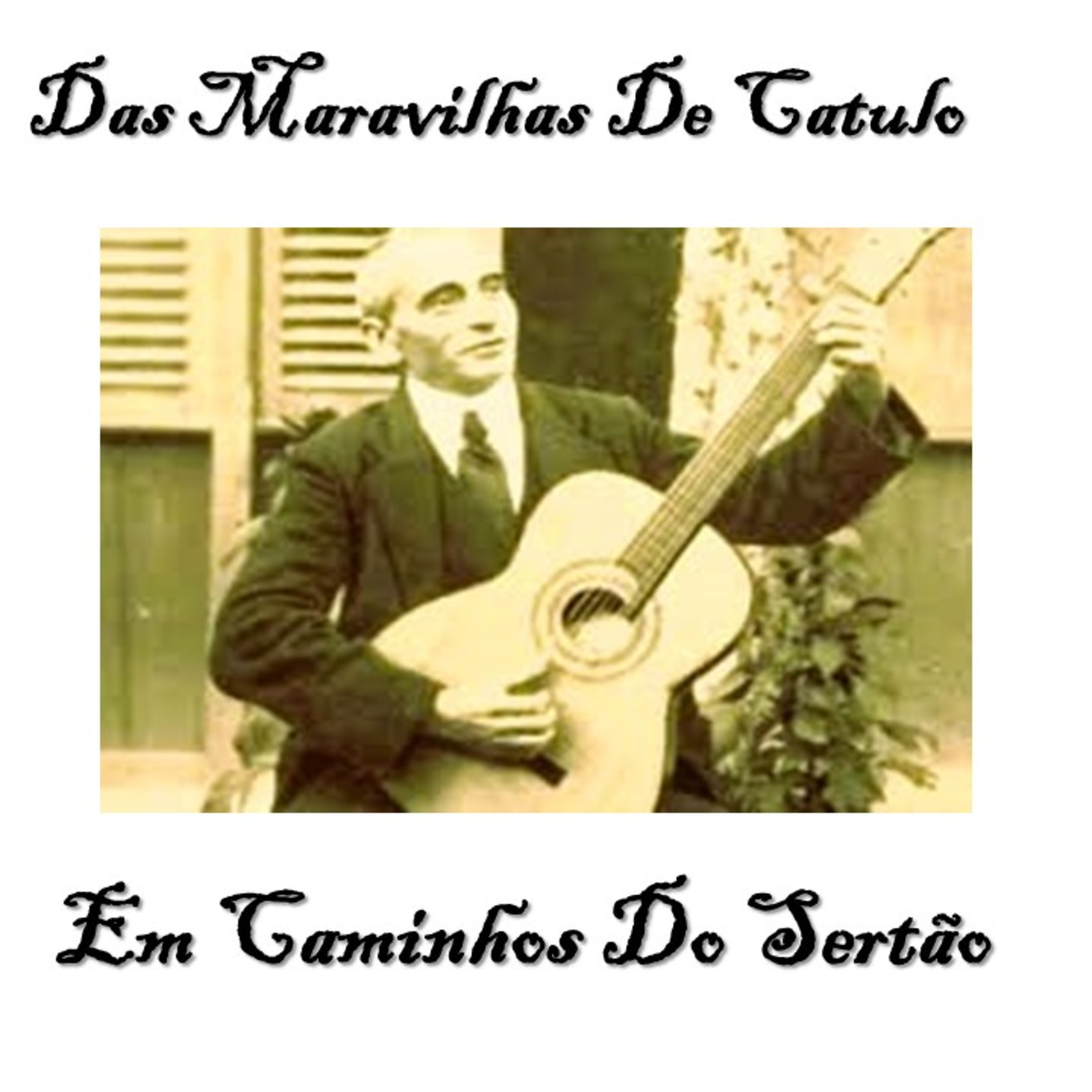Das Maravilhas de Catulo - Em Caminho Do Sertão(Catulo da Paixão Cearense) episode artwork
