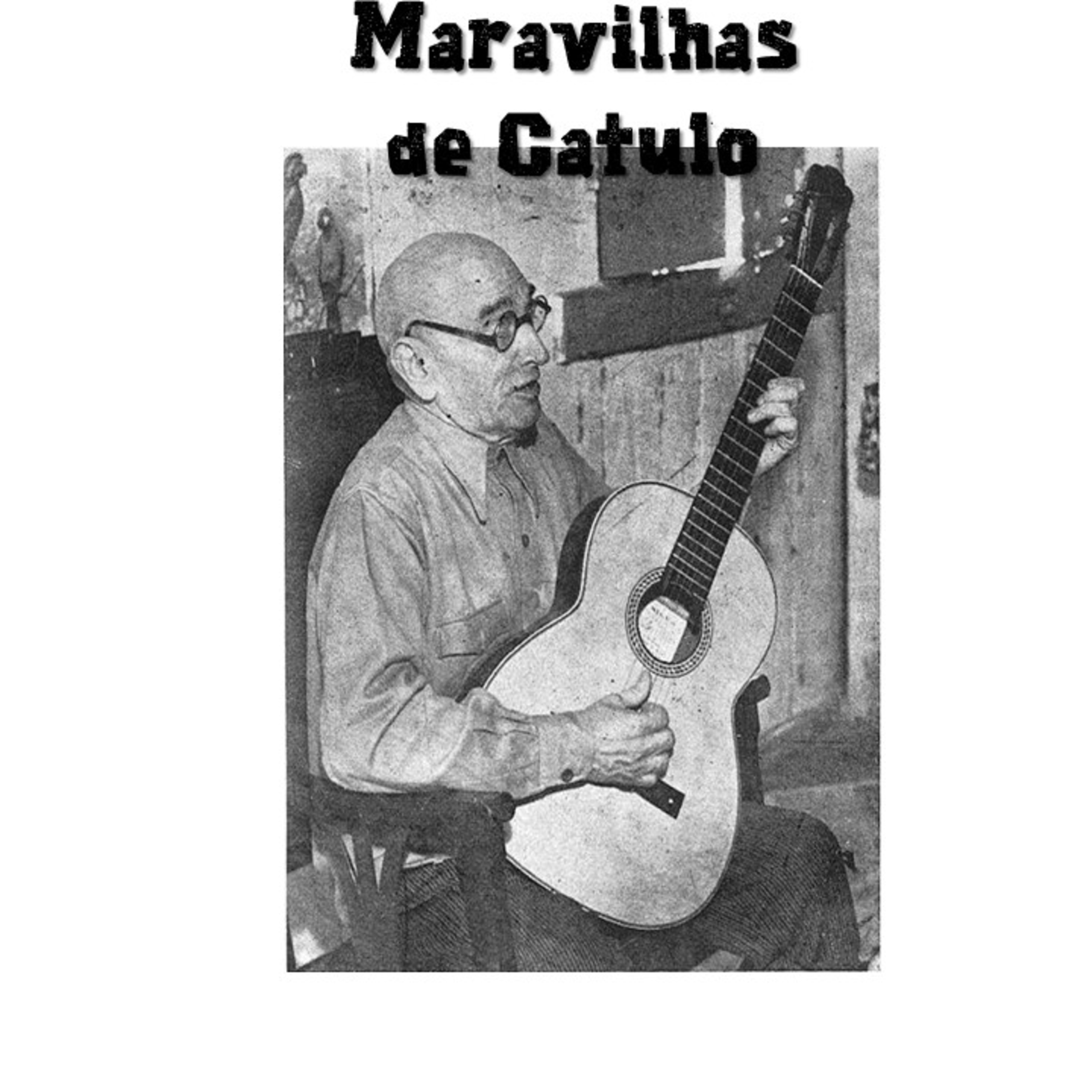 Das Maravilhas de Catulo - Quinca Micuá (Catulo Da Paixão Cearense) episode artwork