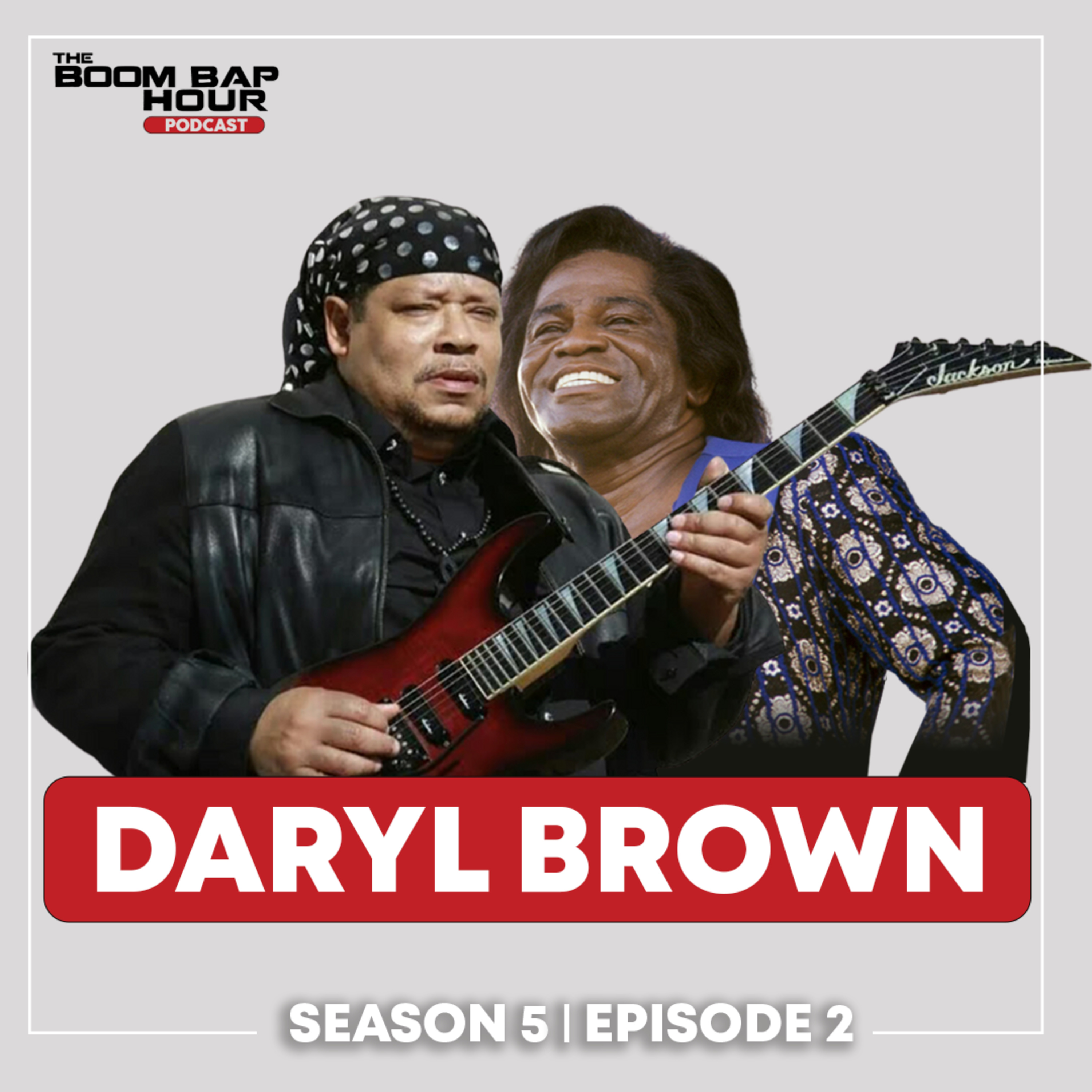 SEASON 5 | EPISODE 2 | DARYL BROWN episode artwork