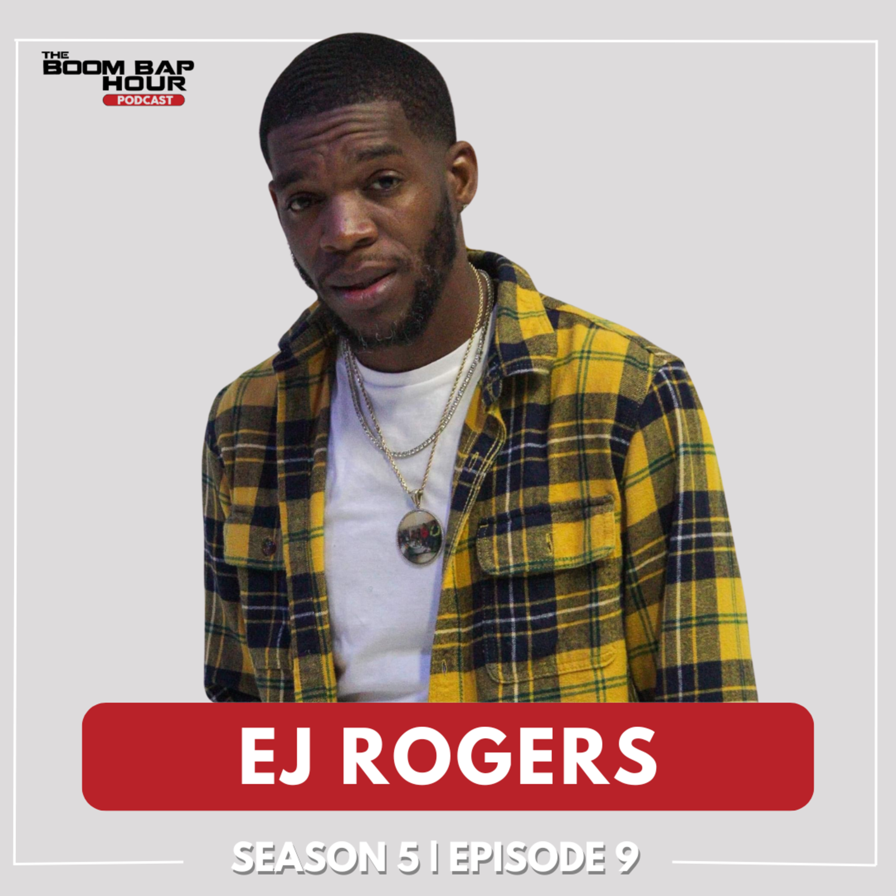 SEASON 5 | EPISODE 9 | EJ ROGERS episode artwork