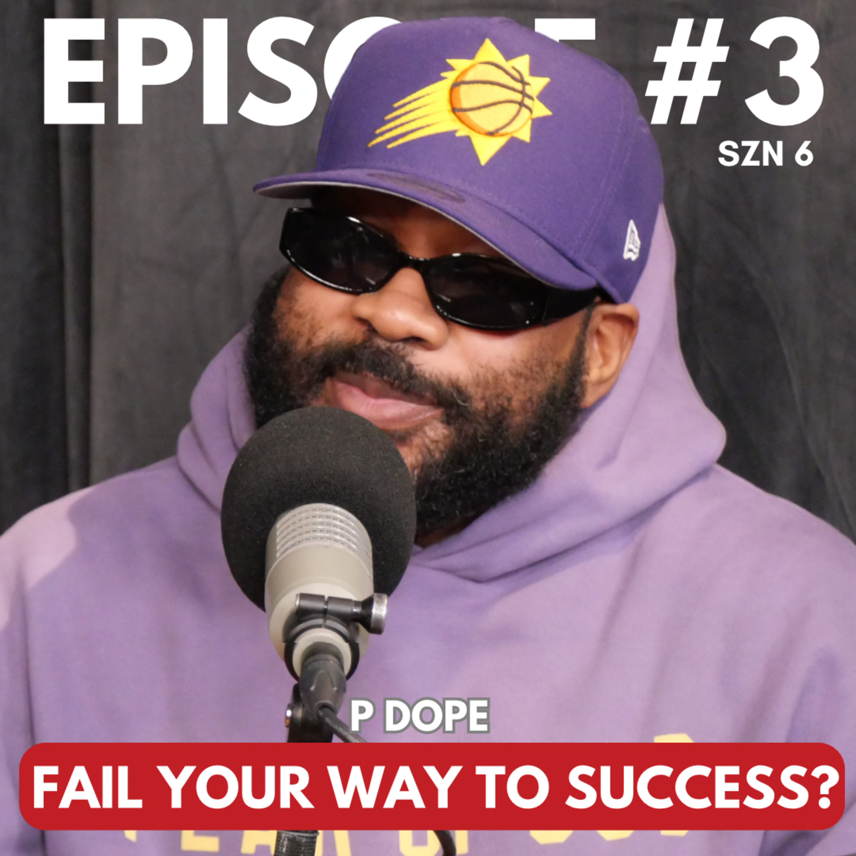  SZN 6 | EPISODE 3 | P DOPE episode artwork