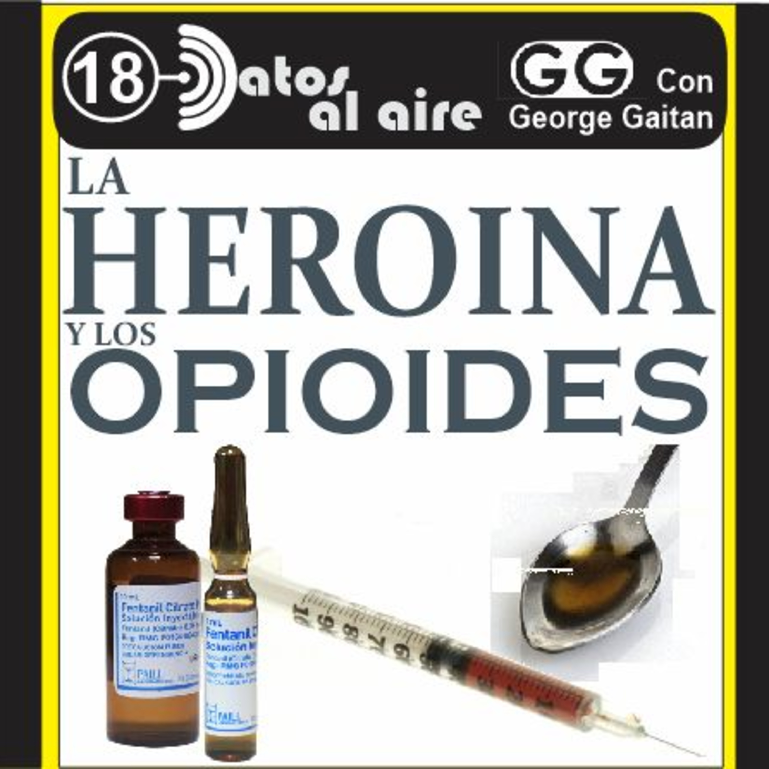 LA HEROÍNA Y LOS OPIOIDES episode artwork