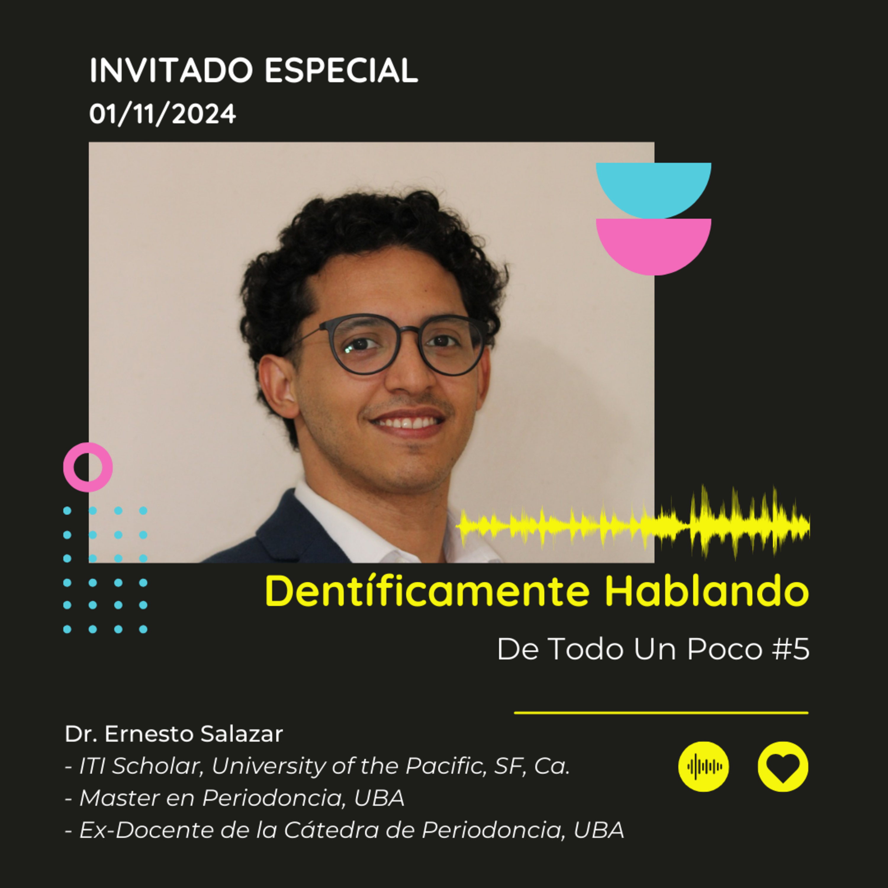 Hablemos de Periodoncia ft. Dr. Ernesto Salazar DTUP # 5