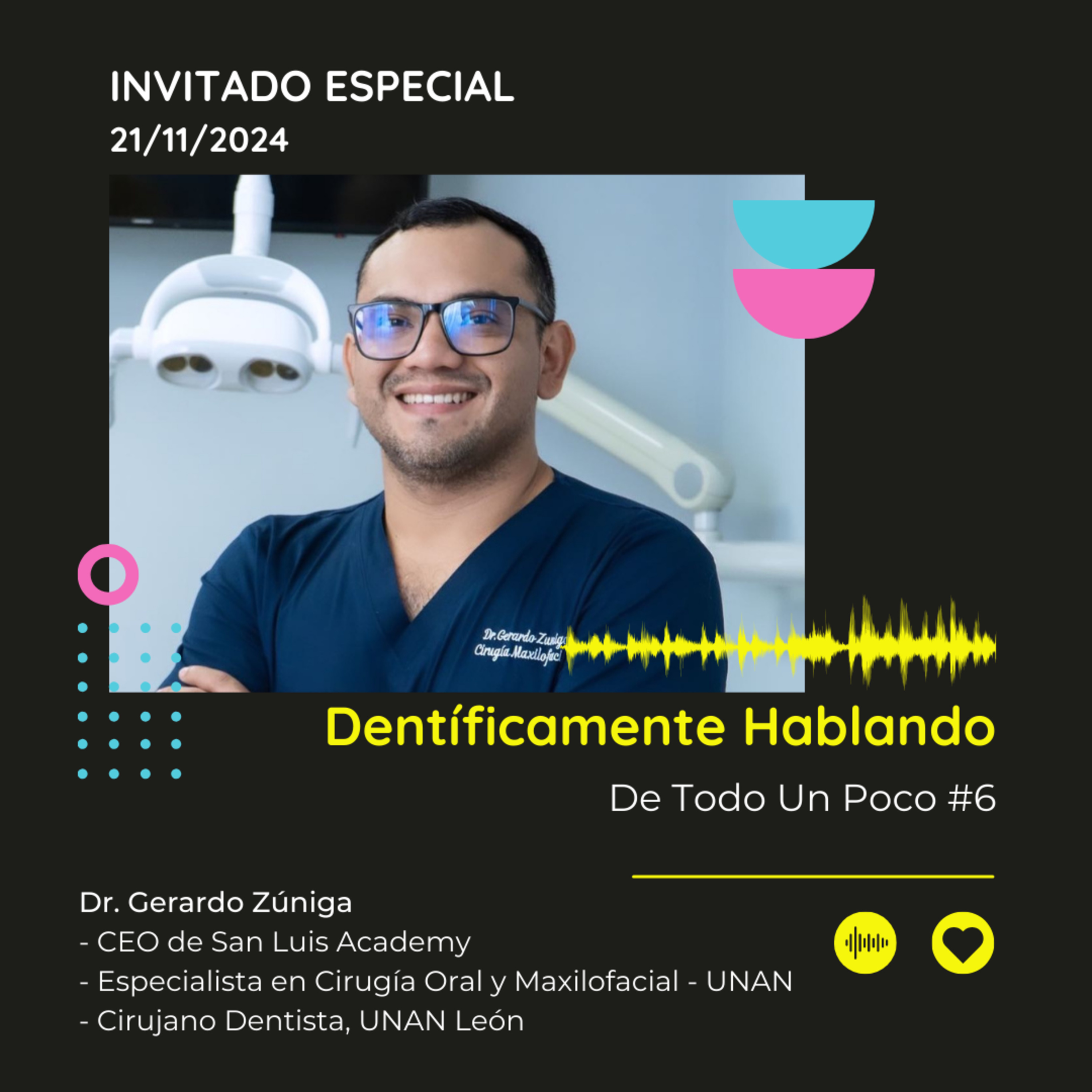 Hablemos de Cirugía Oral ft. Dr. Gerardo Zúniga DTUP # 6