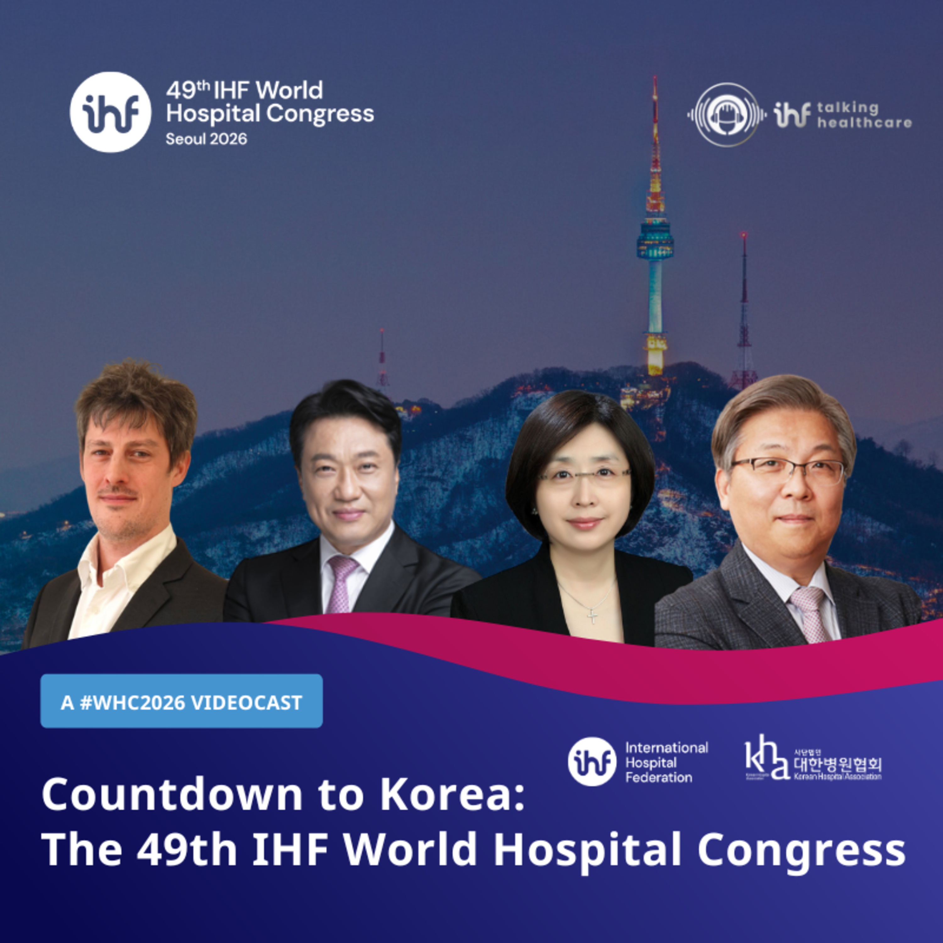 Countdown to Korea: The 49th IHF World Hospital Congress episode artwork
