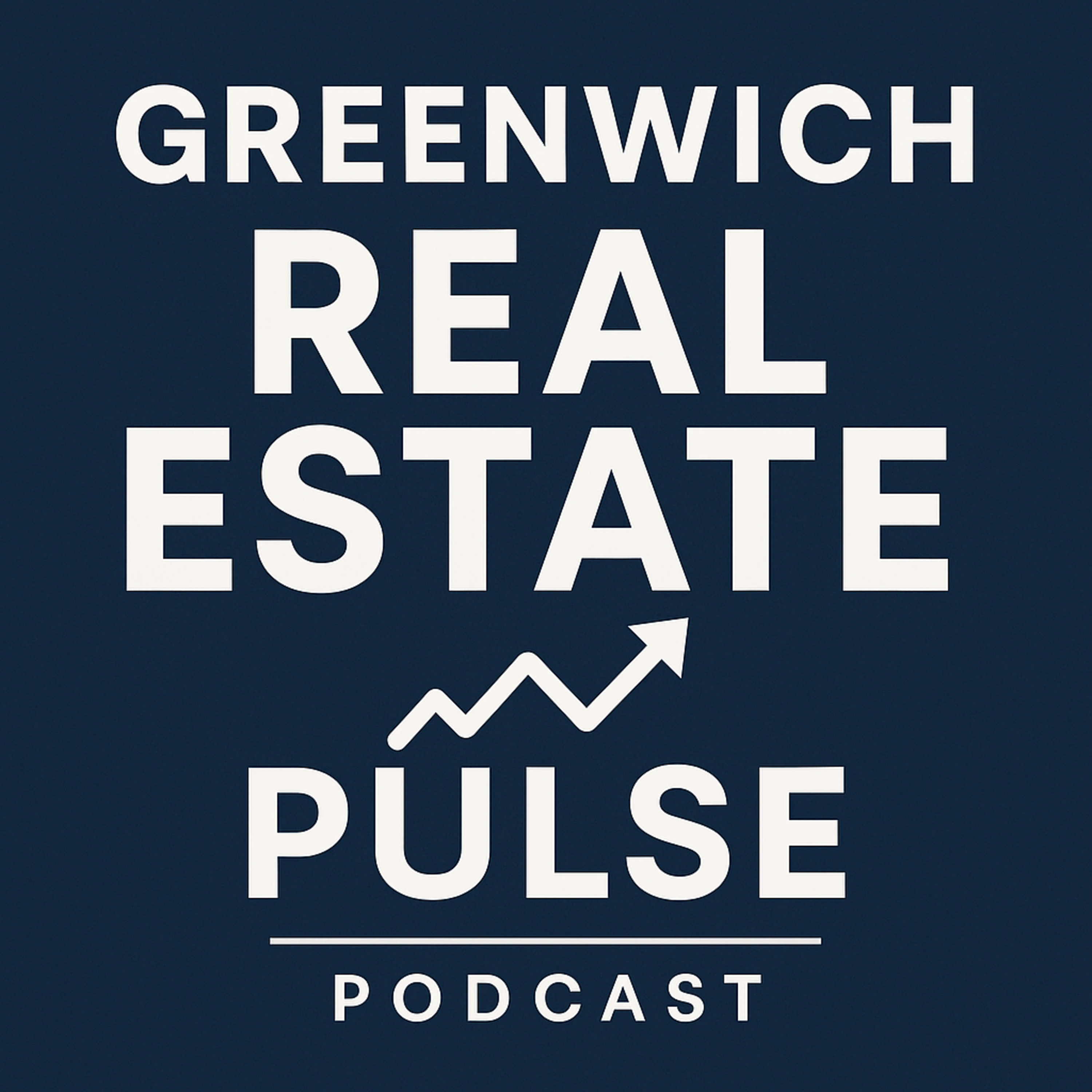 Greenwich Real Estate Pulse 2026 Transactions episode artwork