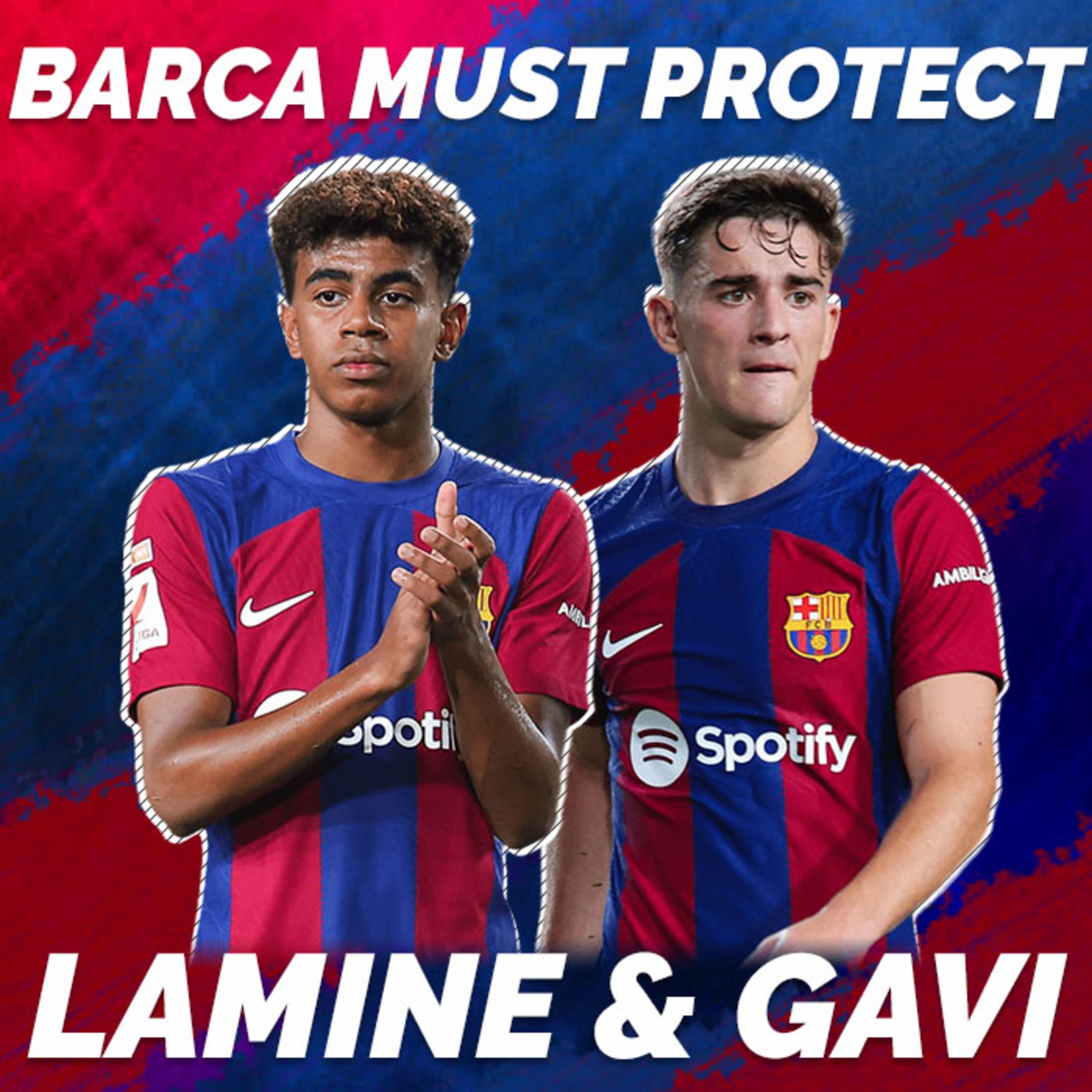 The Curious Case of Gavi & Lamine Yamal. Why Barca Need To Protect Their Latest Wonderkids episode artwork