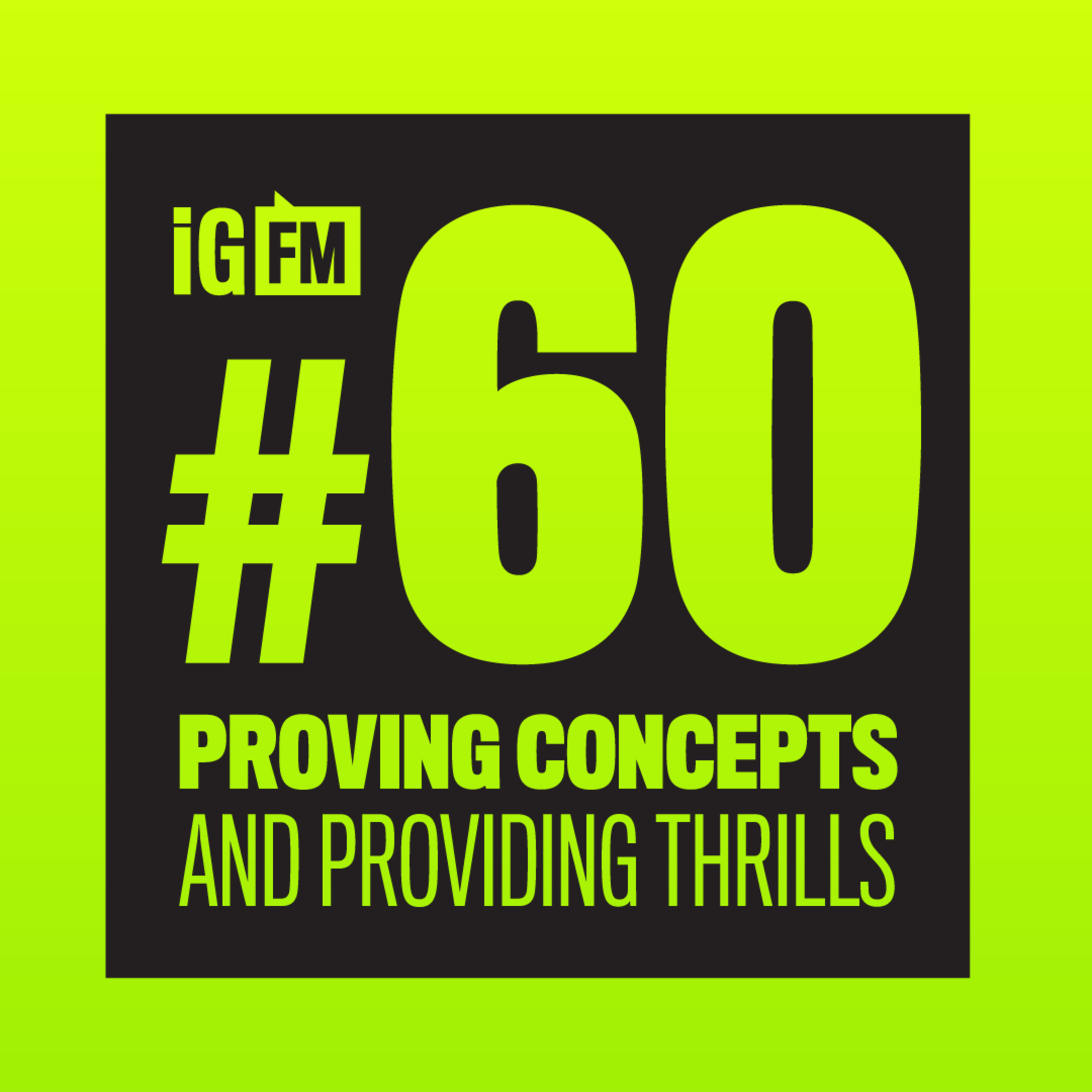 060: PROVING CONCEPTS AND PROVIDING THRILLS