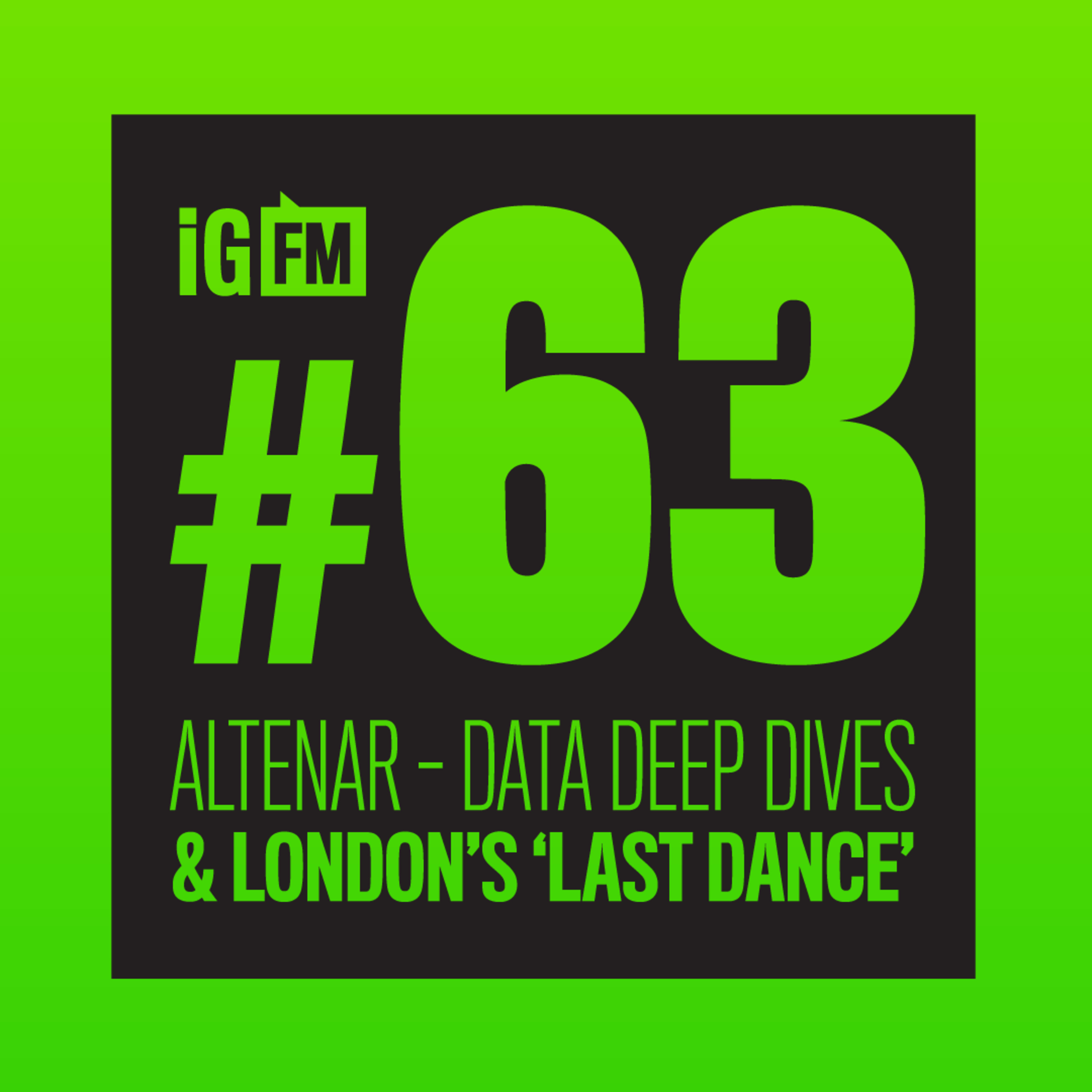 063: ALTENAR - DATA DEEP DIVES & LONDON'S 'LAST DANCE'
