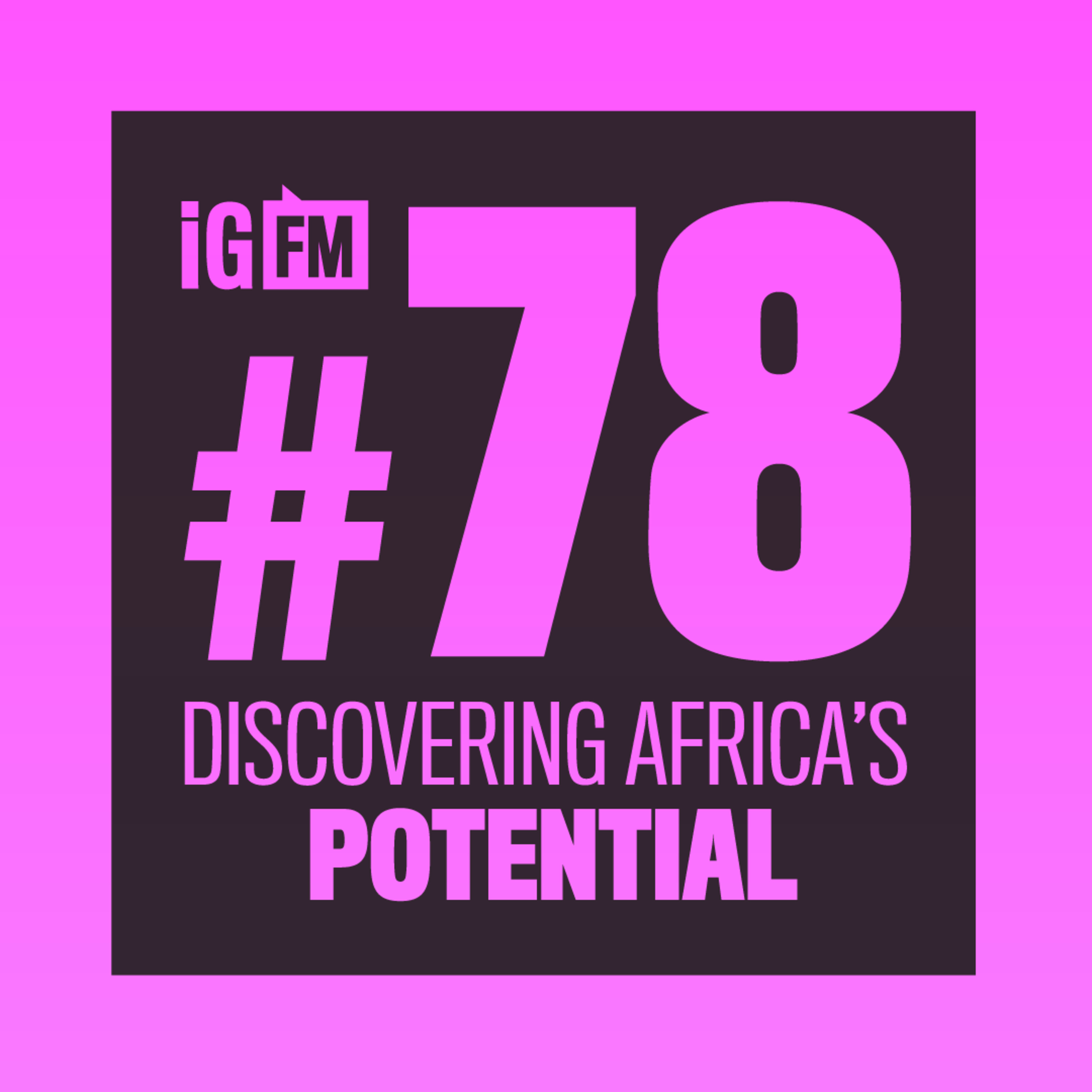 078: DISCOVERING AFRICA'S POTENTIAL