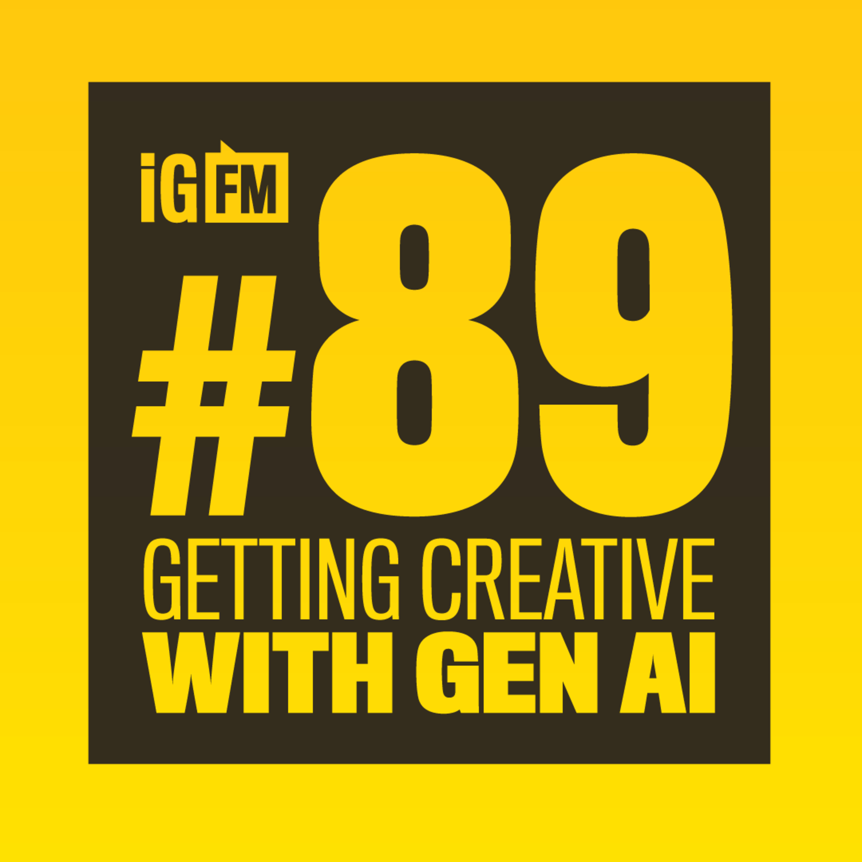 089: GETTING CREATIVE WITH GEN AI