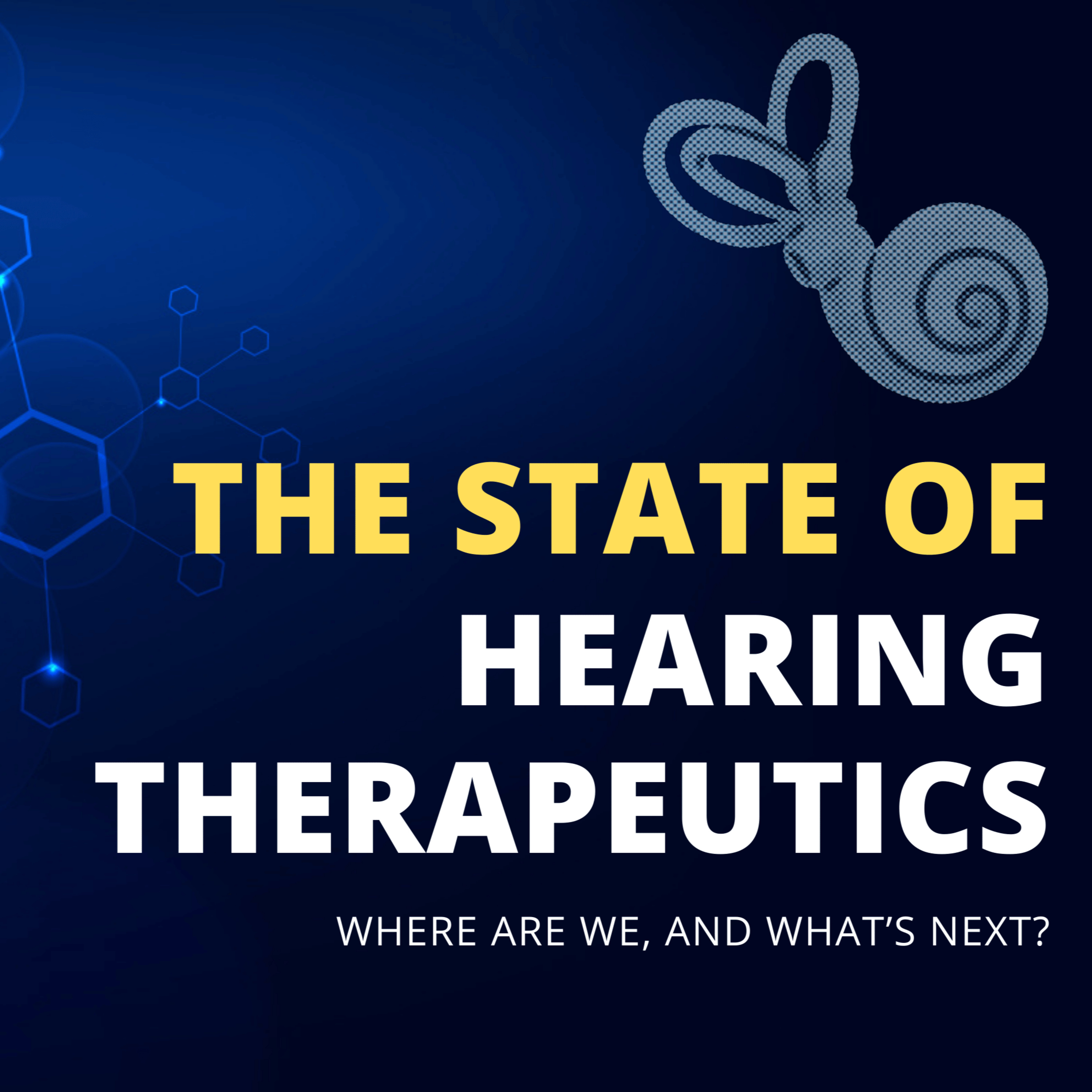 261 - Hearing Therapeutics in 2025: Where Are We, and What’s Next? episode artwork