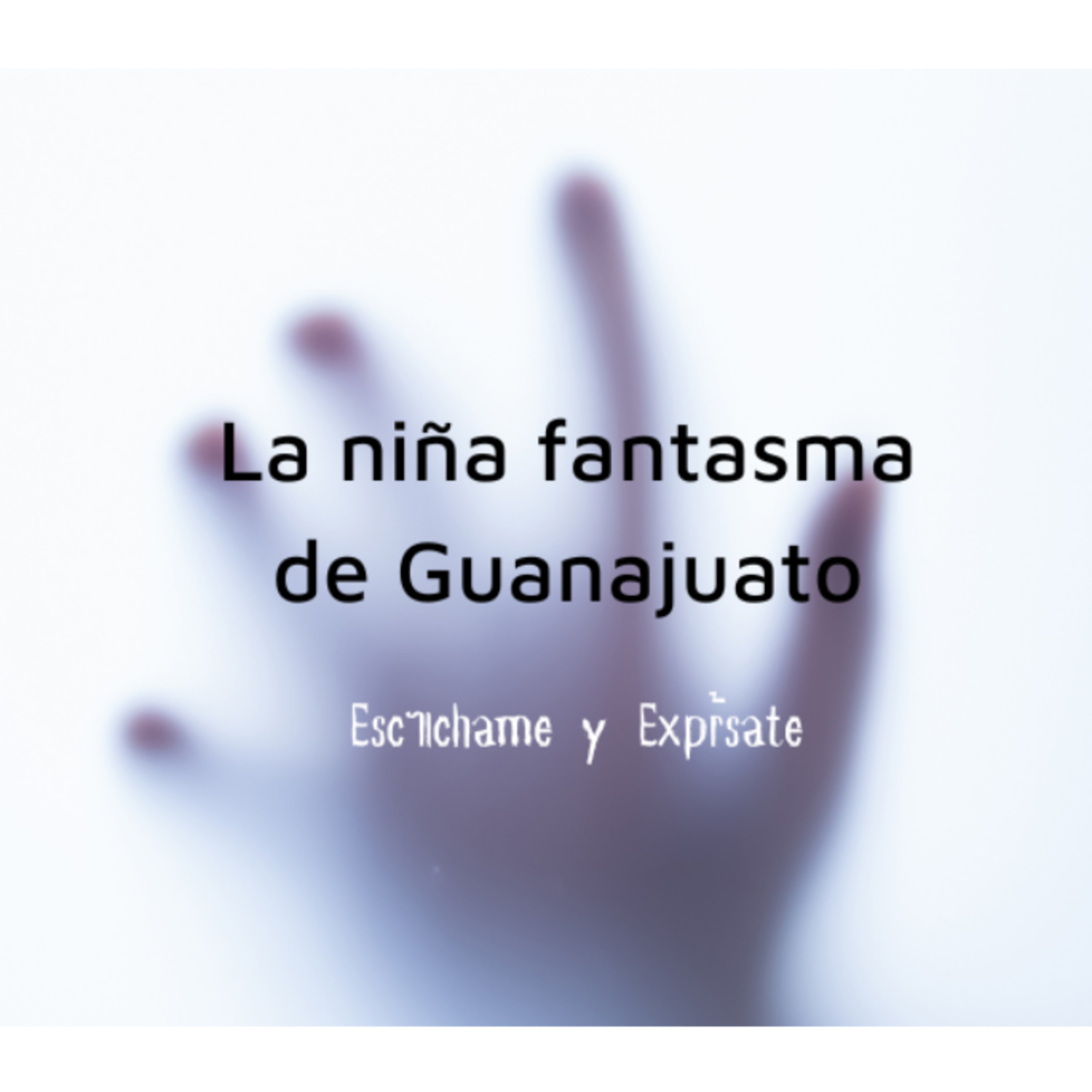 La niña fantasma de Guanajuato episode artwork