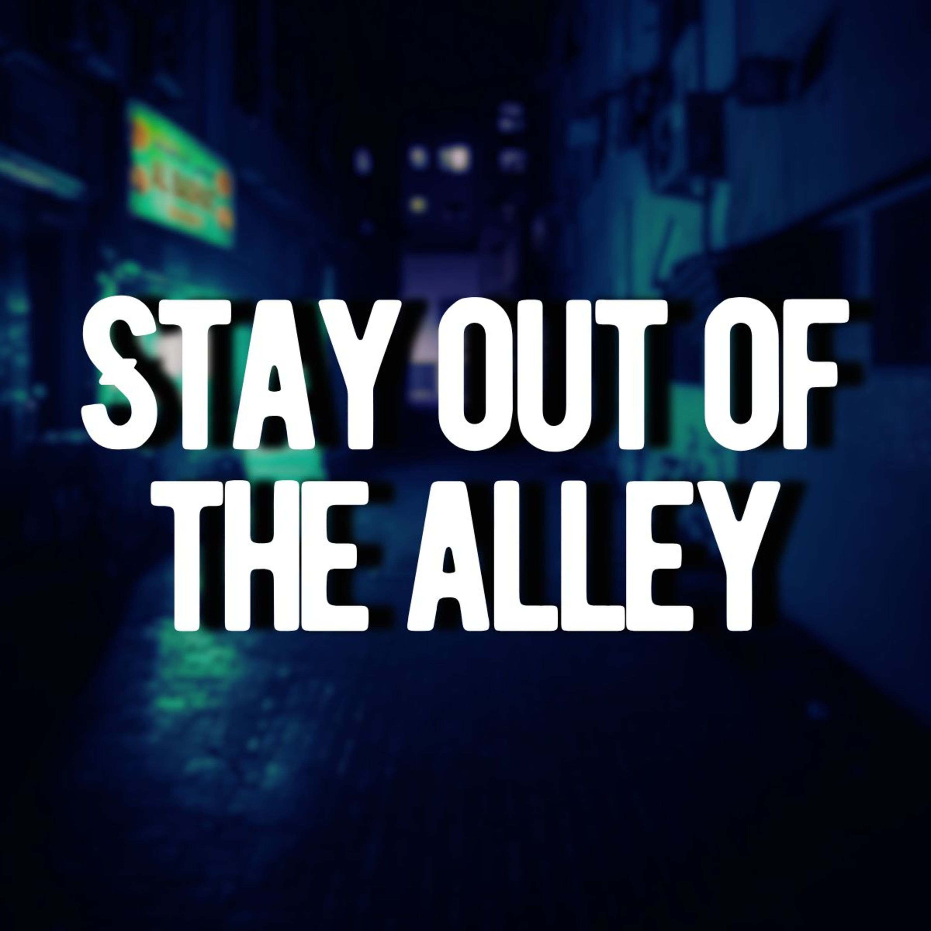 Stay OUT of the Alleyways... - NoSleep Horror Stories w/ Rain & Thunder Sounds episode artwork