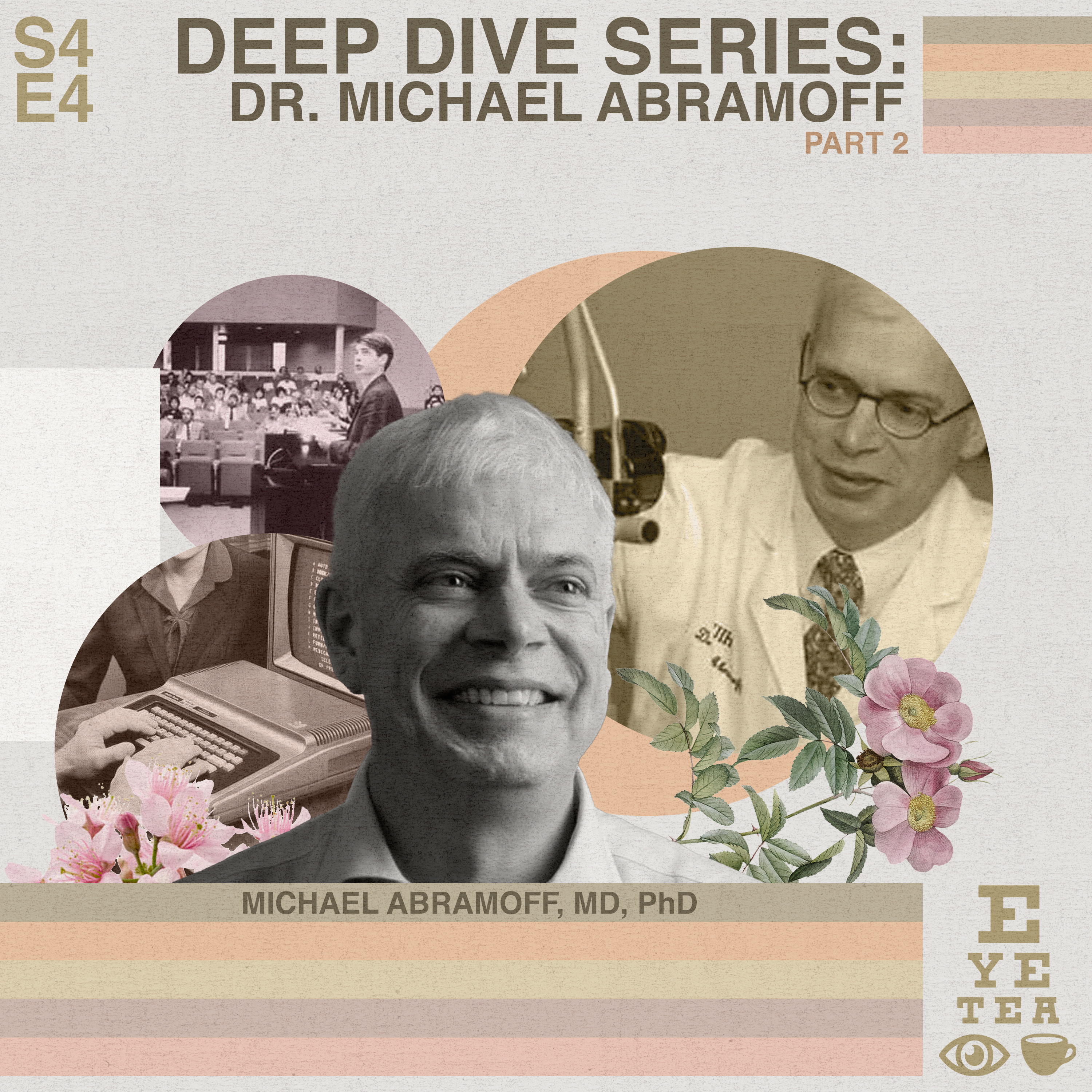 S4: E4: Product to Market with Dr. Michael Abramoff. Eye Tea - Ophthalmology podcast - Deep dive series, Part 2