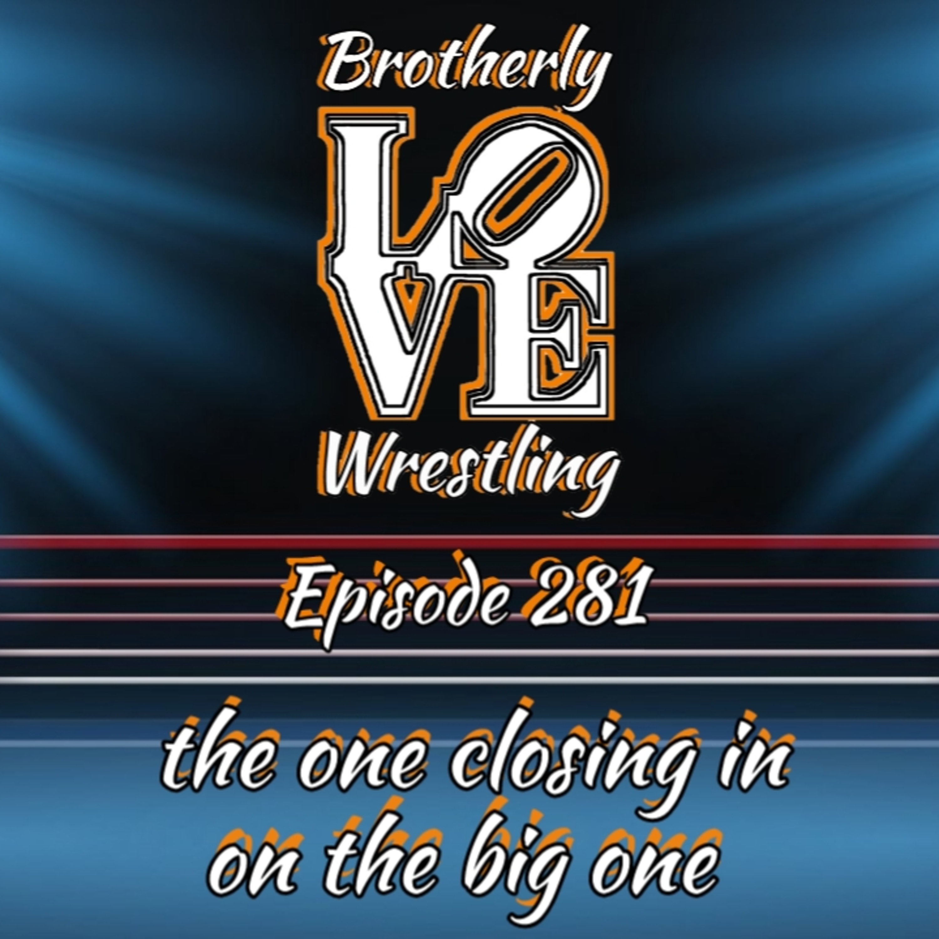 BLW Ep. 281- the one closing in on the big one  episode artwork