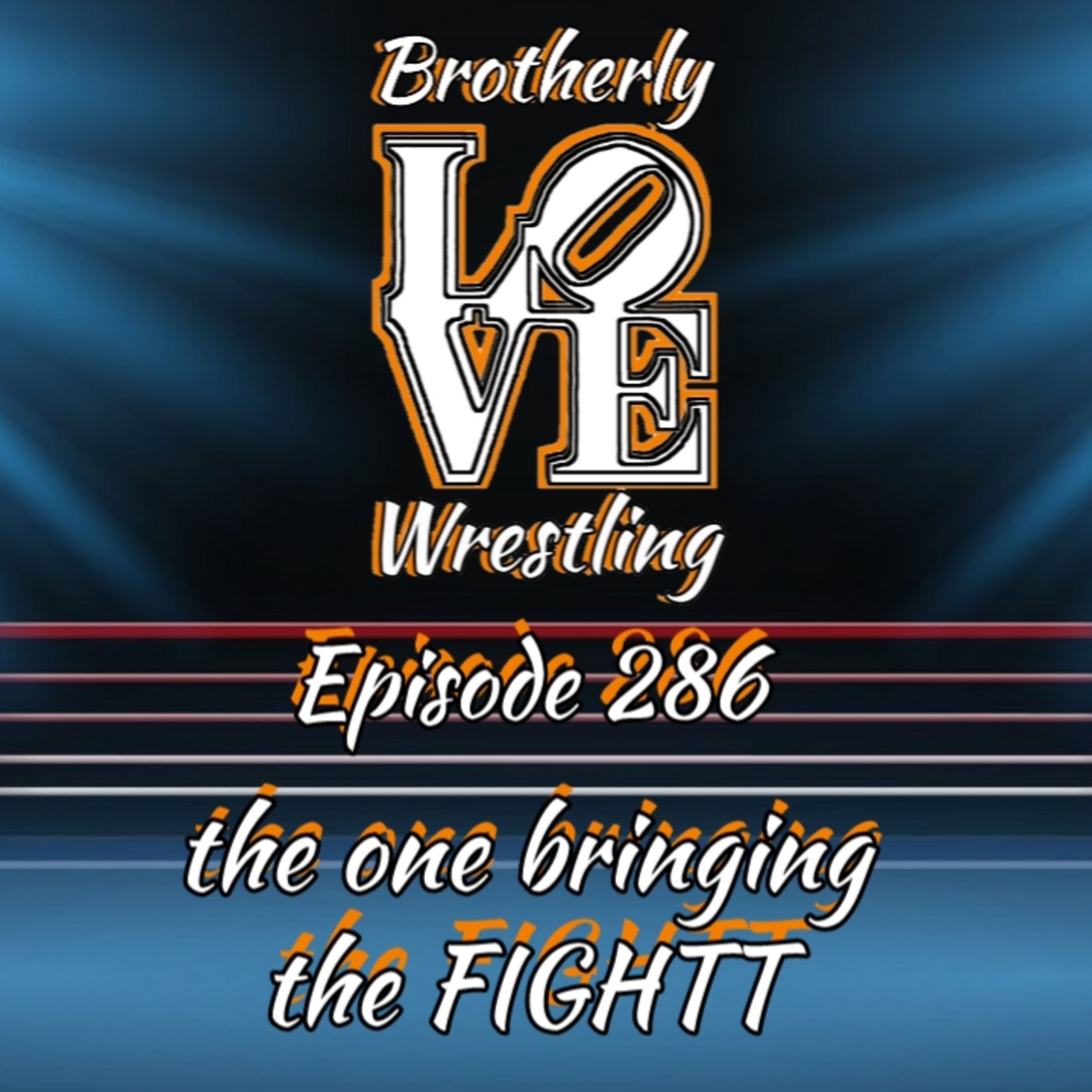 BLW Ep. 286- the one bringing the FIGHTT episode artwork