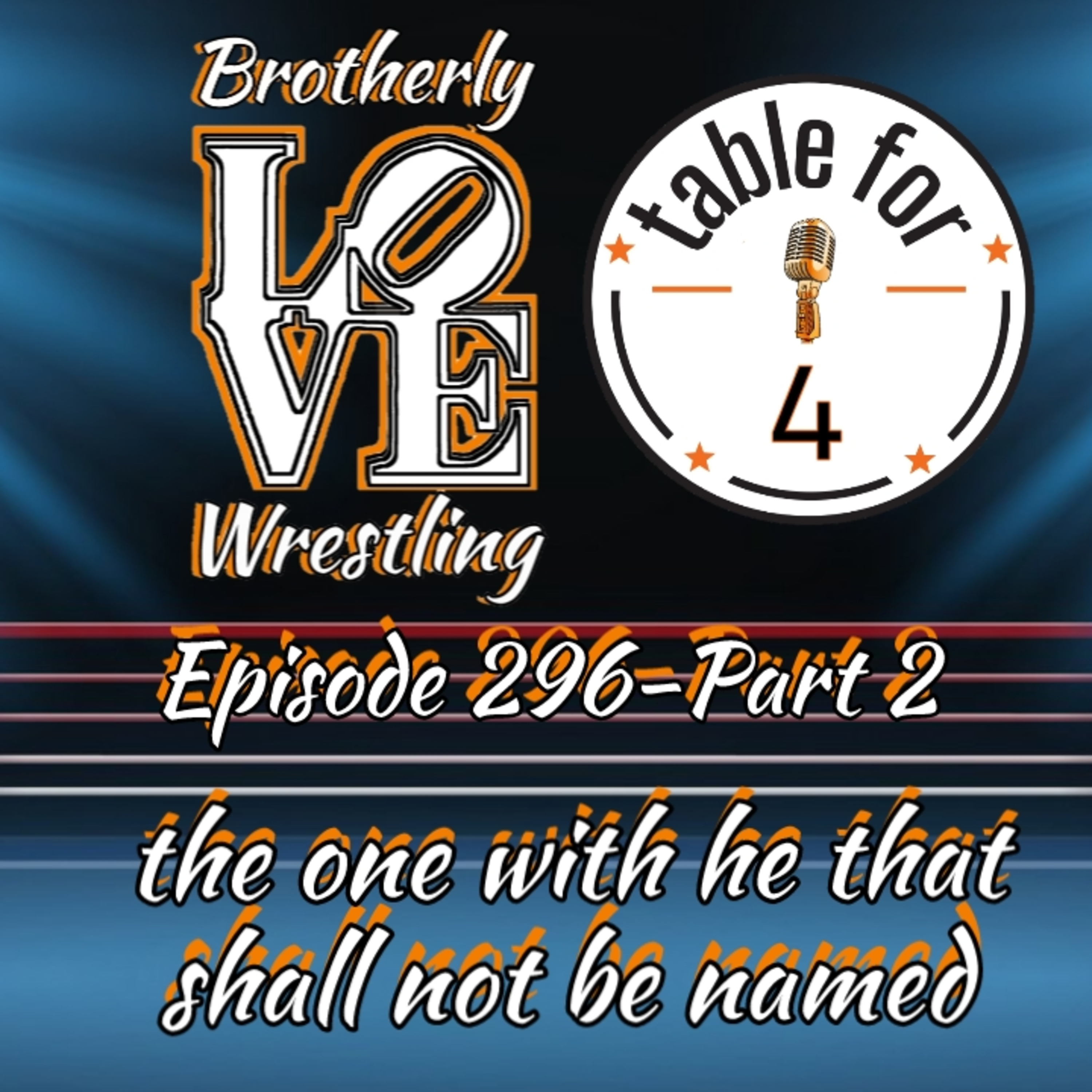 BLW Ep. 296 : part 2- the one with he that shall not be named episode artwork
