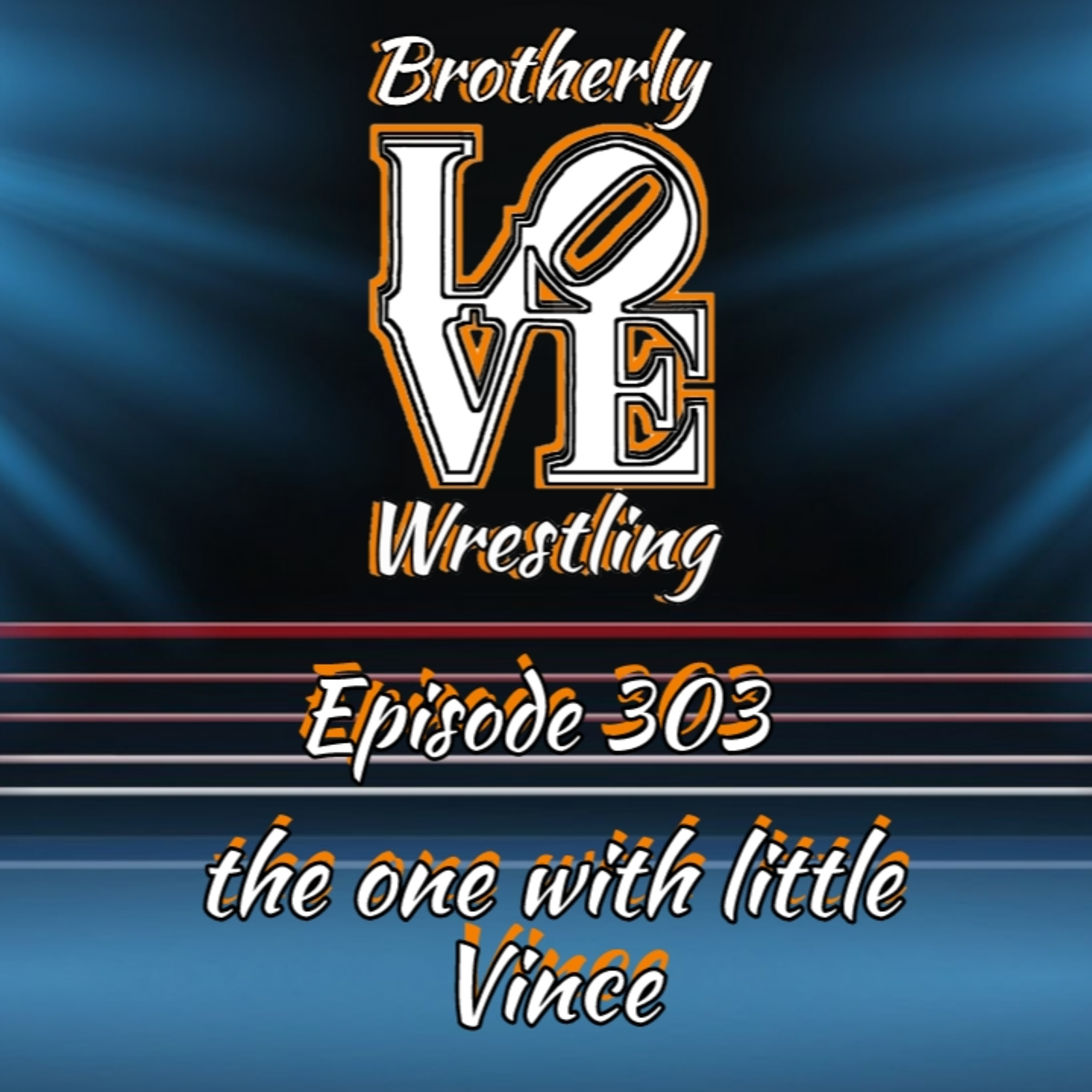 BLW Ep. 303- the one with little Vince episode artwork