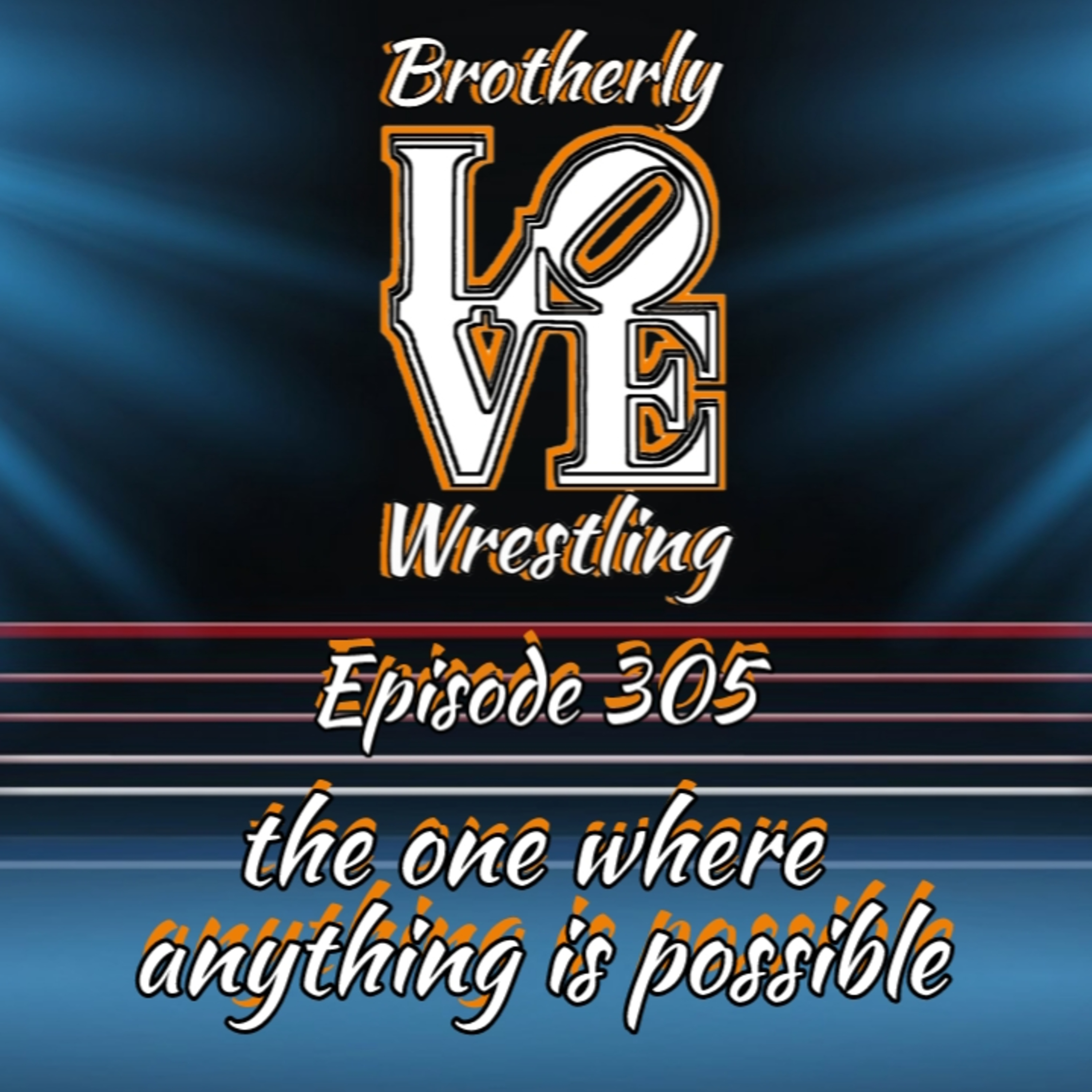BLW Ep. 305- the one where anything is possible episode artwork