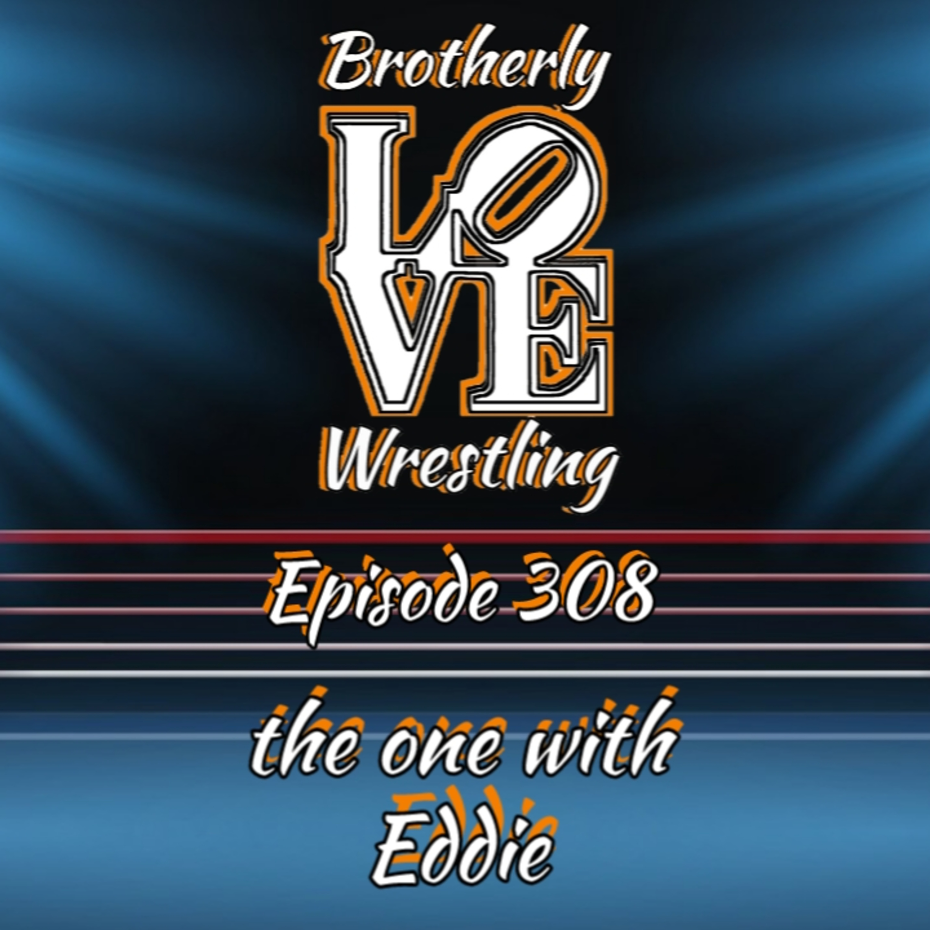 BLW Ep. 308- the one with Eddie episode artwork