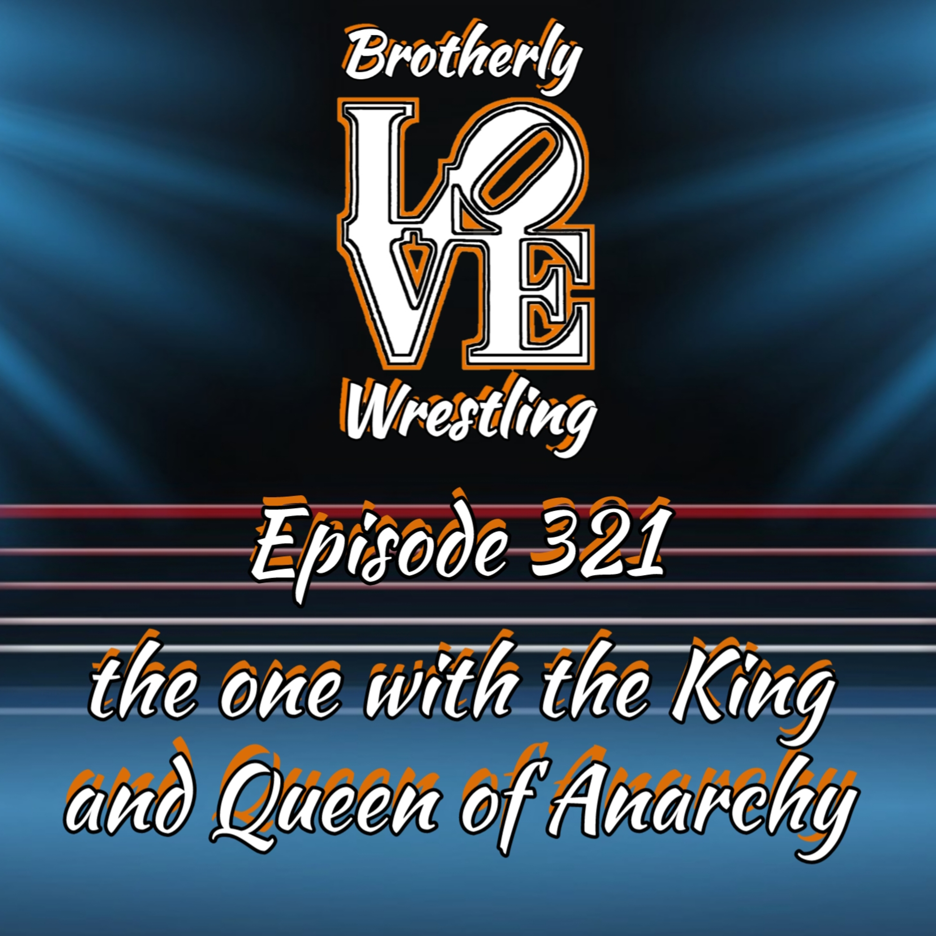 BLW Ep. 321- The one with the king and queen of anarchy  episode artwork
