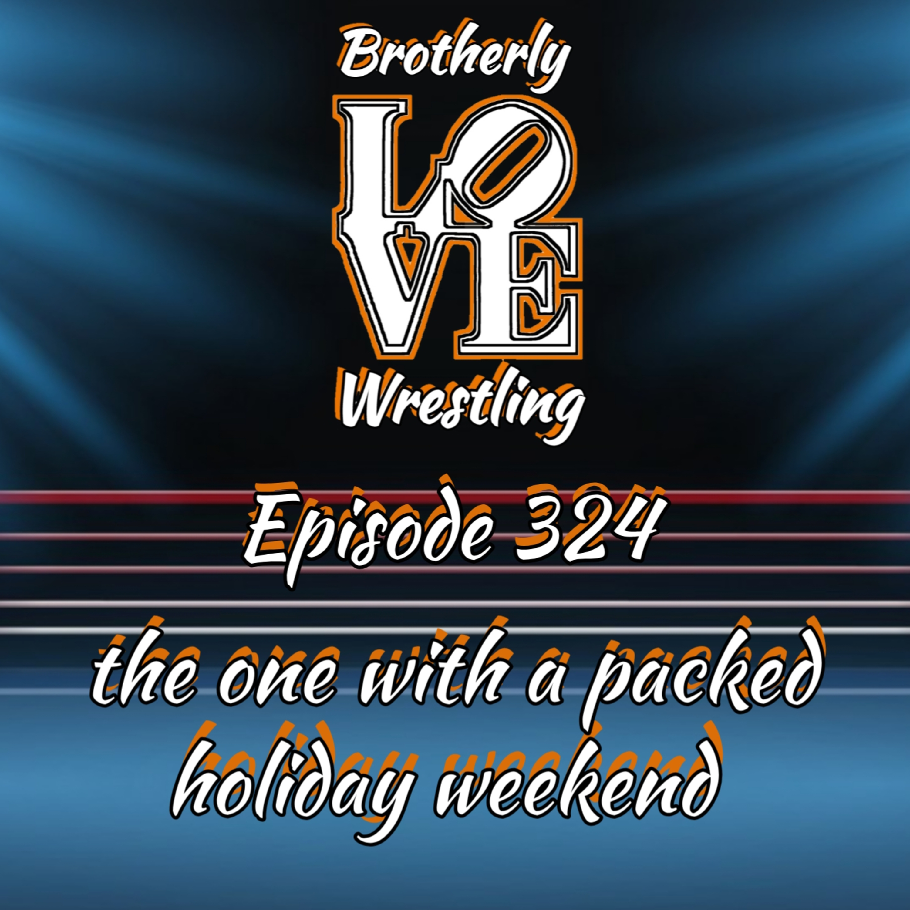 BLW Ep. 324- the one with a packed holiday weekend episode artwork