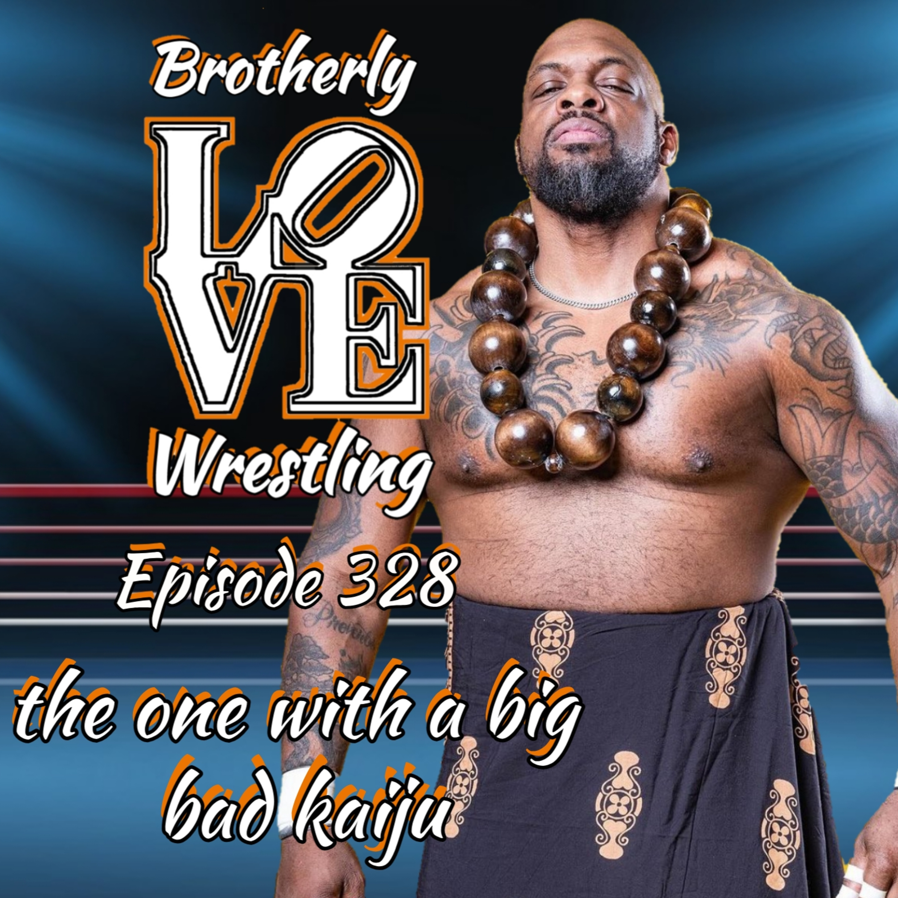 BLW Ep. 328- the one with a big bad kaiju episode artwork