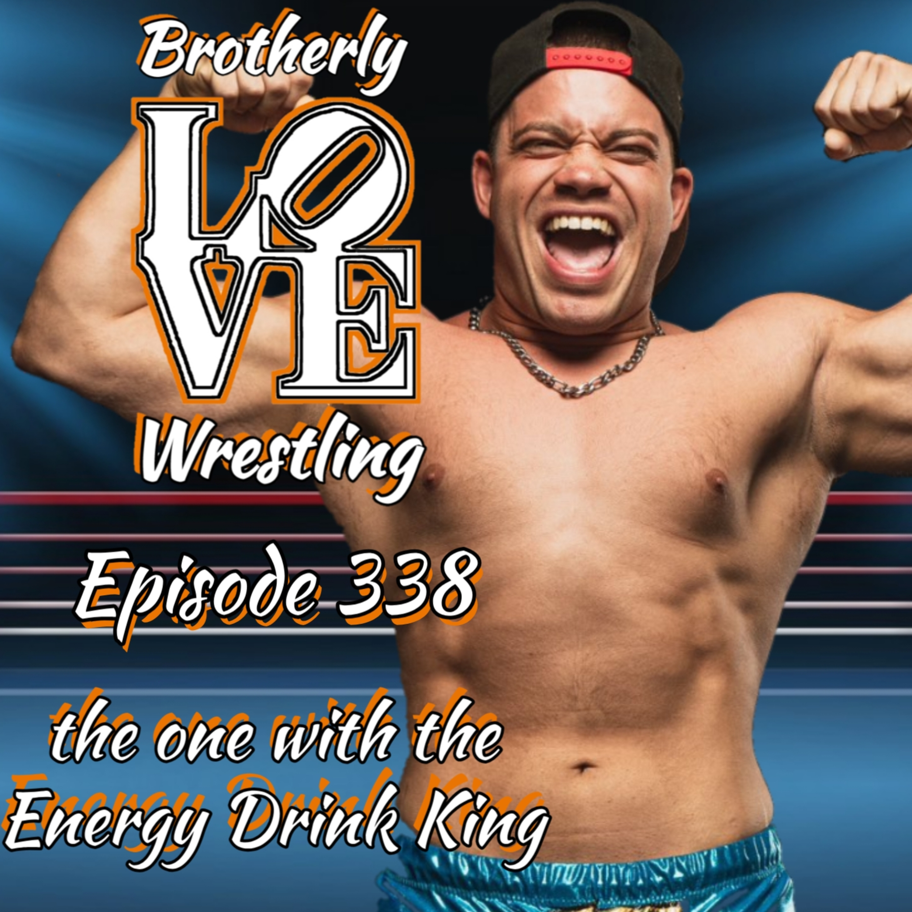 BLW Ep. 338- the one with the Energy Drink King episode artwork