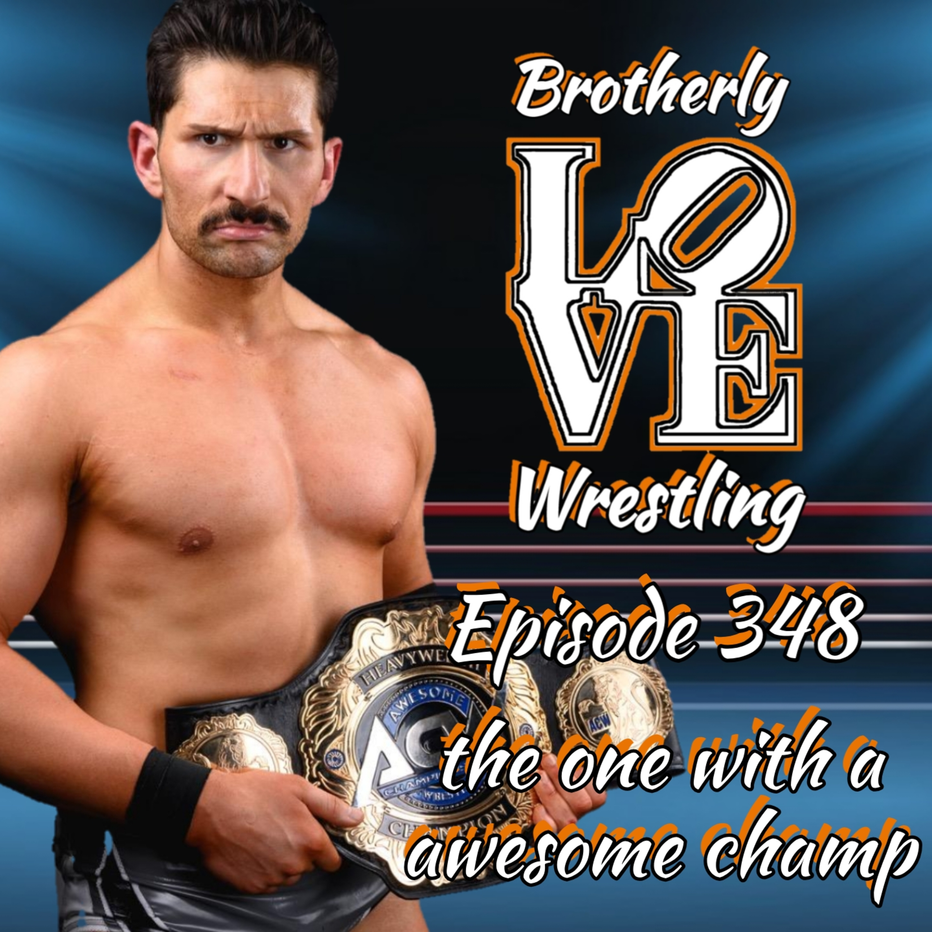 BLW Ep. 348- the one with a awesome champ episode artwork