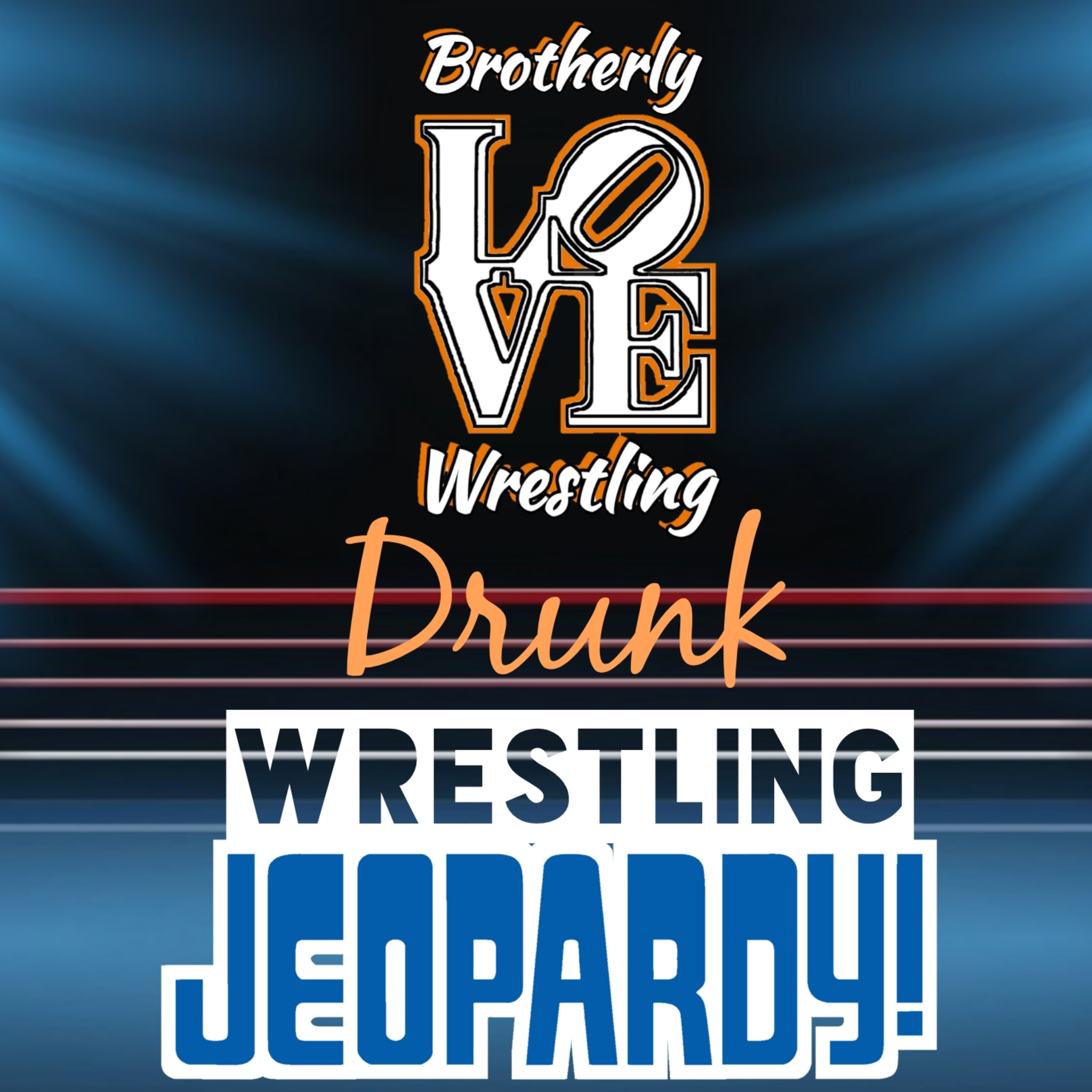 BLW Drunk Wrestling Jeopardy episode artwork