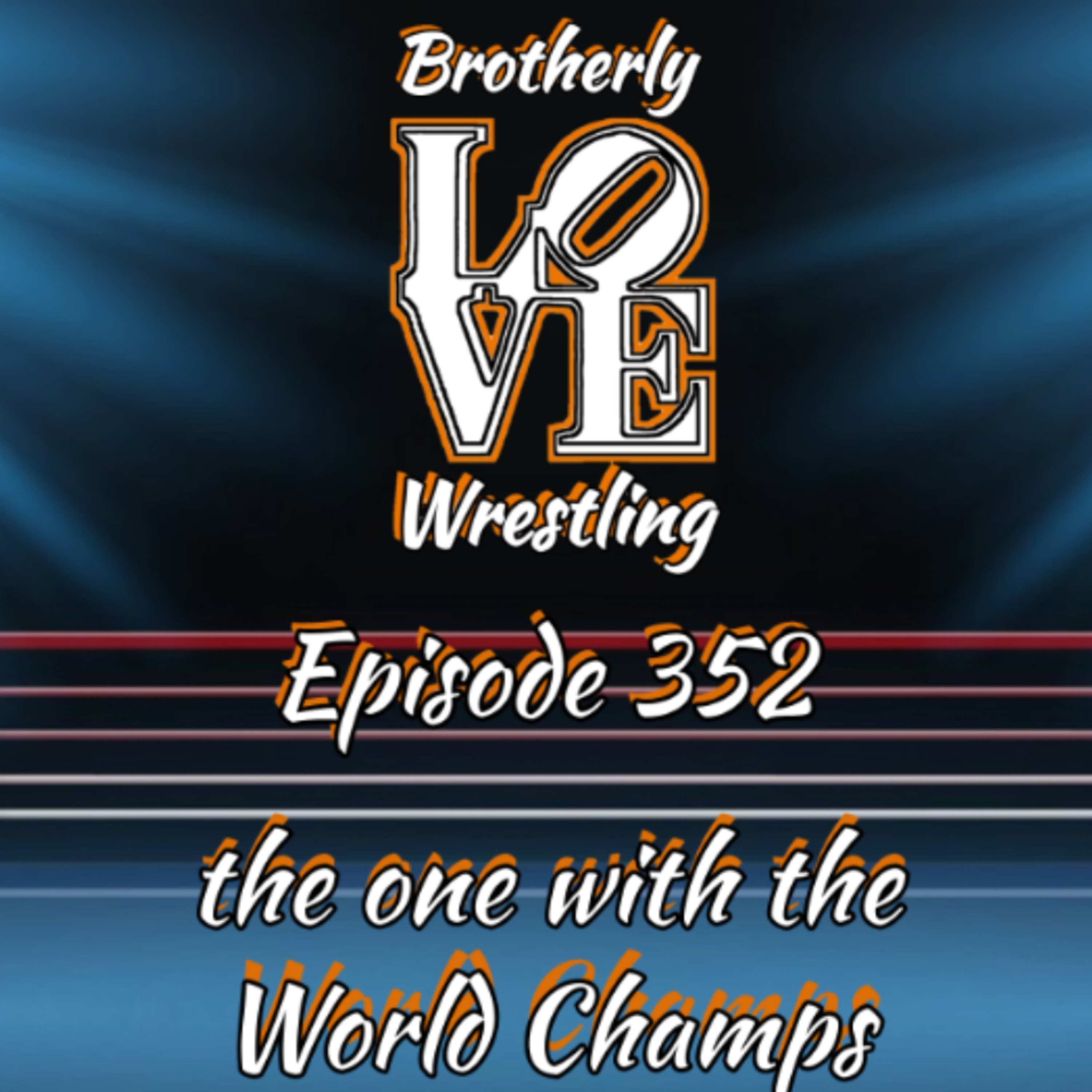 BLW Ep. 352- the one with the World Champs  episode artwork