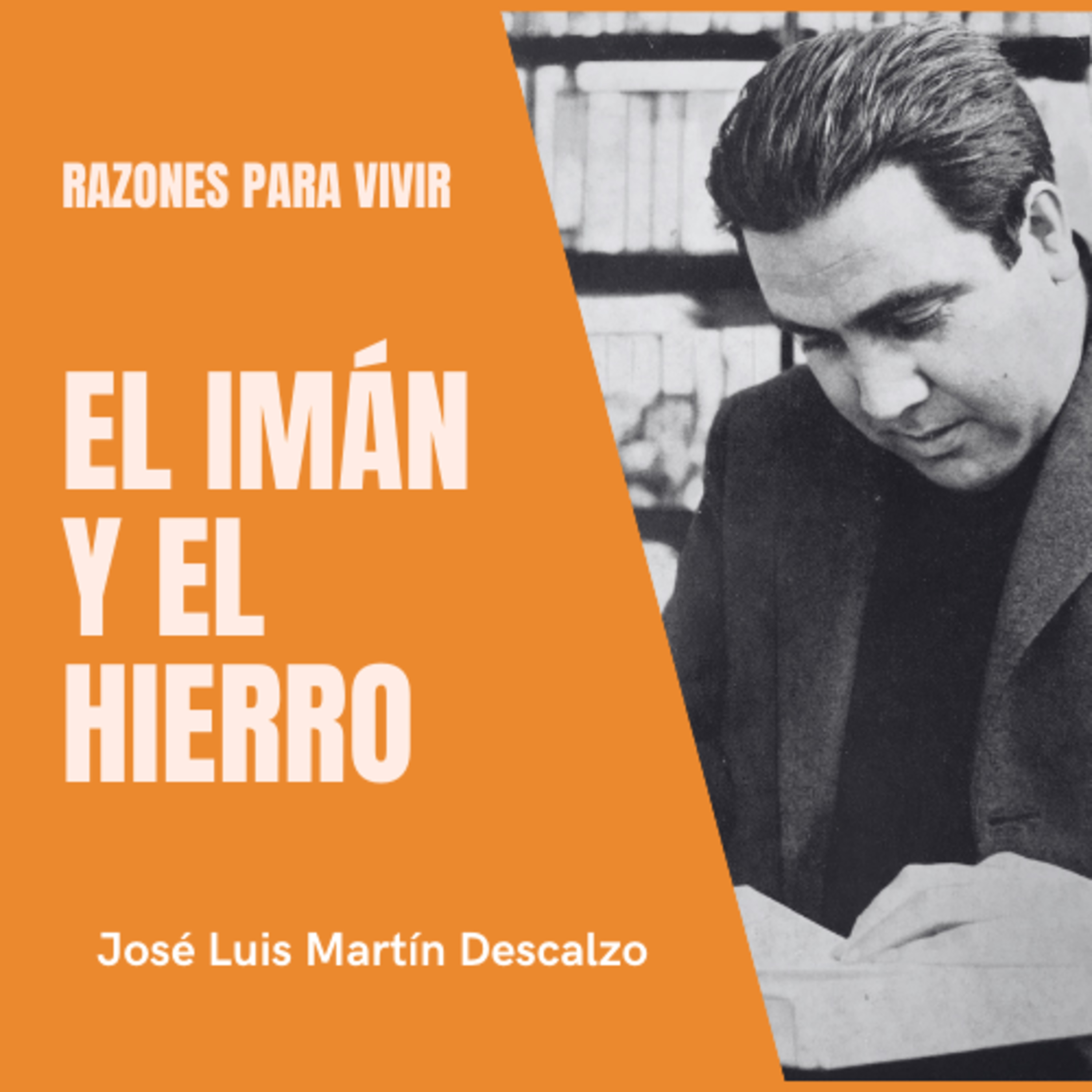 04.25. Razones para Vivir - El imán y el hierro.