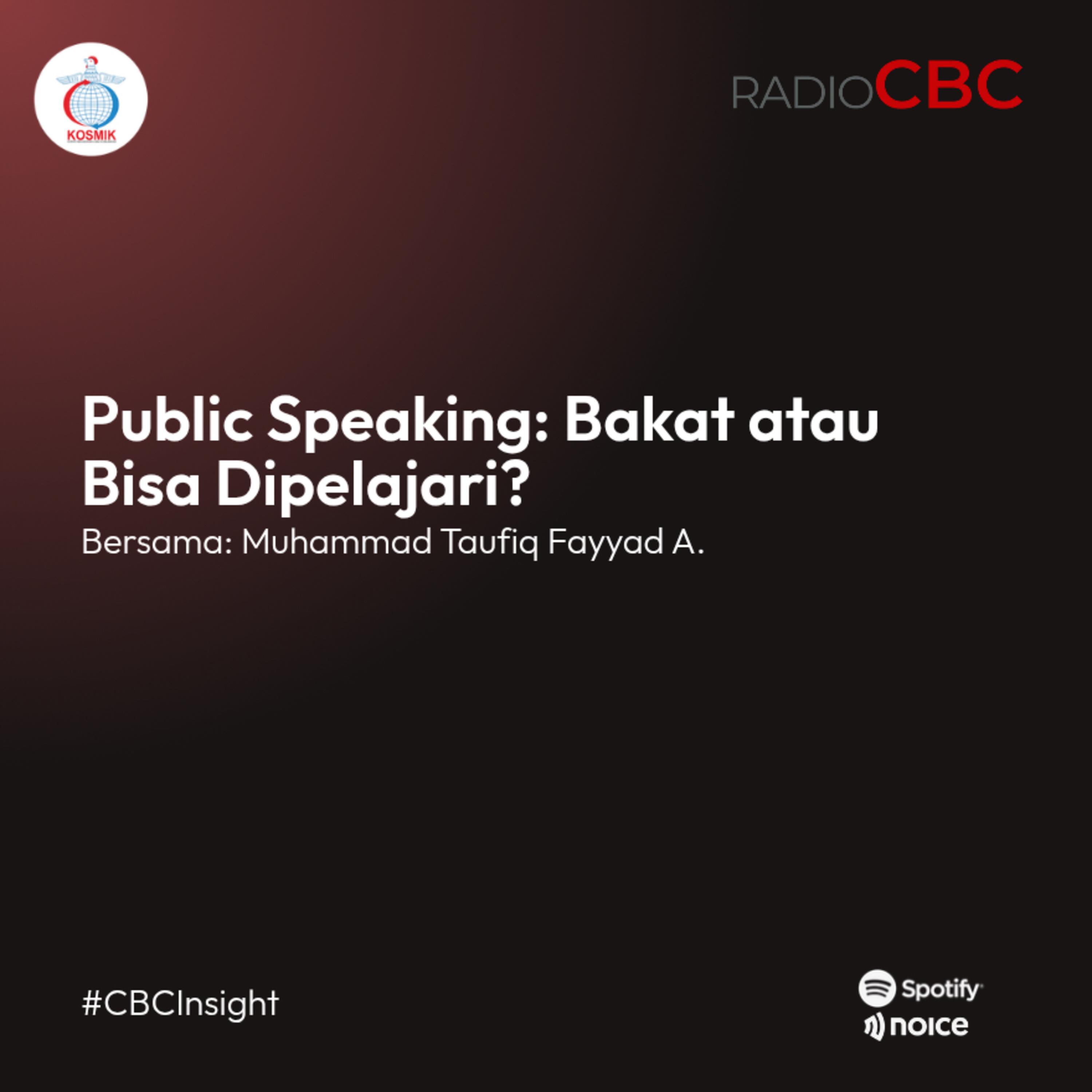 Public Speaking: Bakat atau bisa dipelajari? #CBCInsight bersama M. Taufiq Fayyad episode artwork