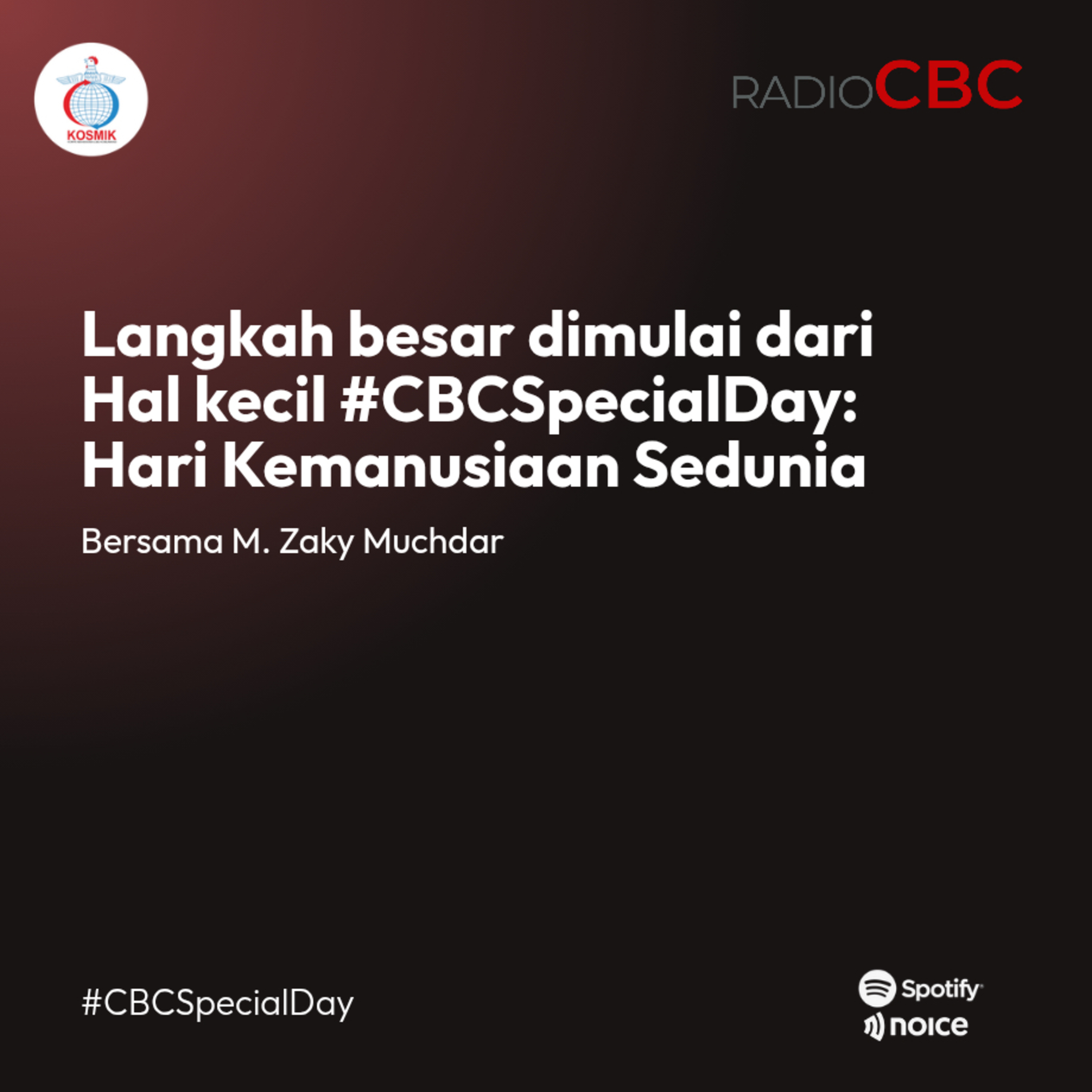 Langkah besar dimulai dari Hal kecil #CBCSpecialDay: Hari kemanusiaan Sedunia episode artwork