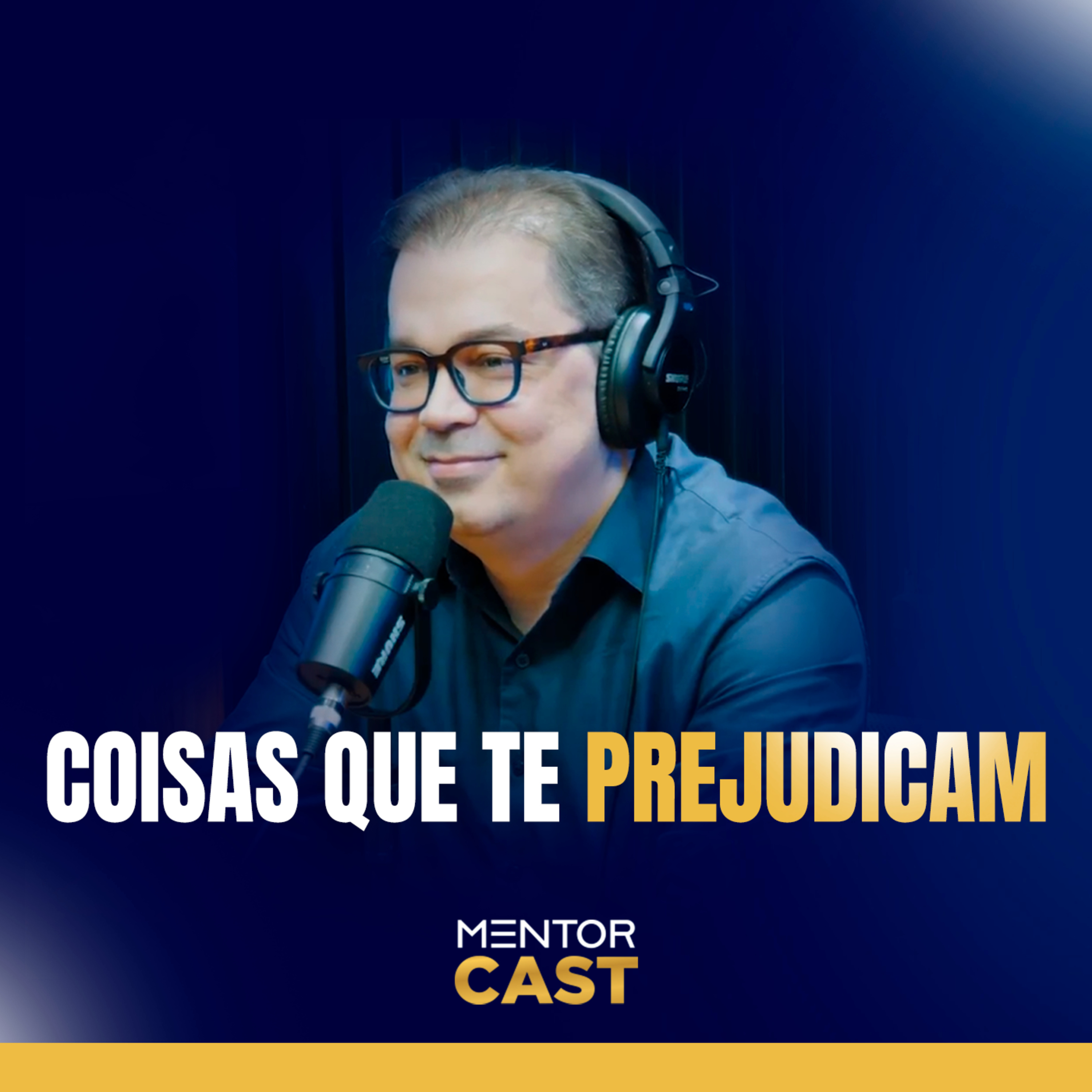 Mentor Cast #178 - 5 coisas que te prejudicam na vida episode artwork