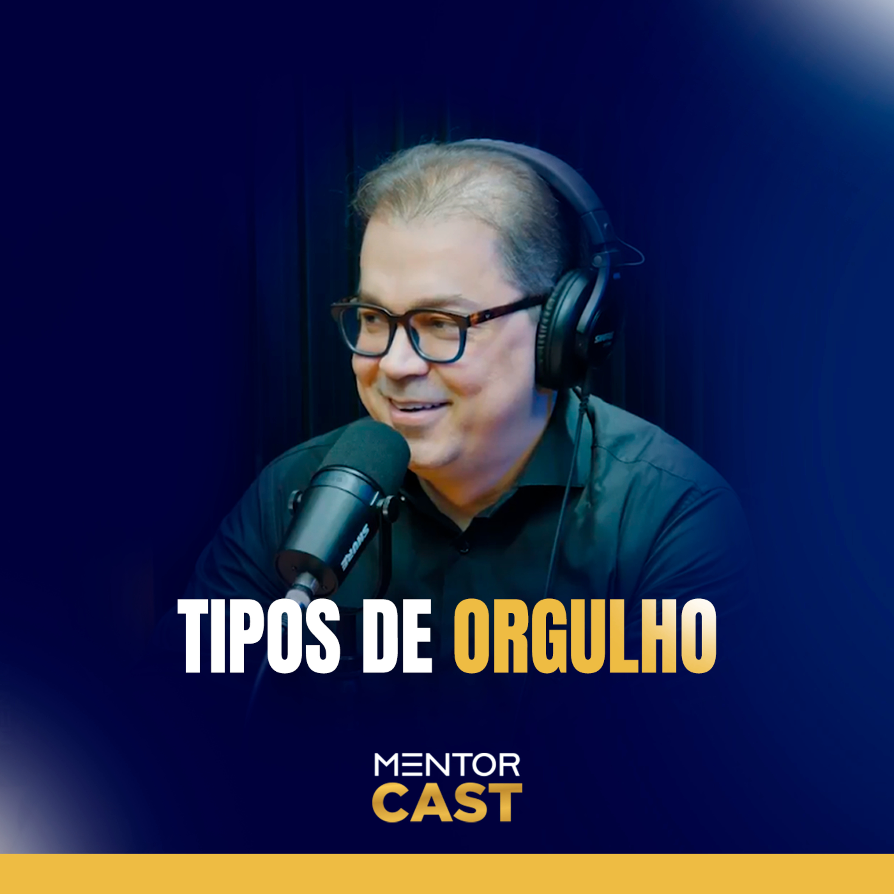 Mentor Cast #179 - Os 5 Tipos de orgulhos  episode artwork