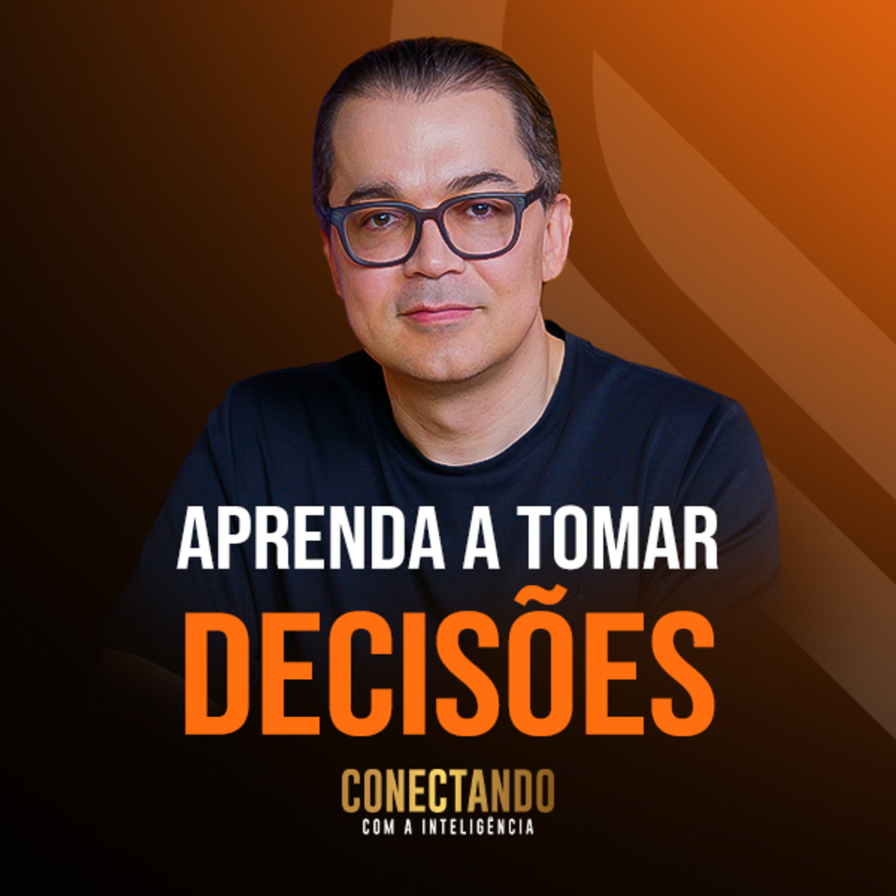 Conectando com a Inteligência #225 - COMO tomar DECISÕES CORRETAS  episode artwork