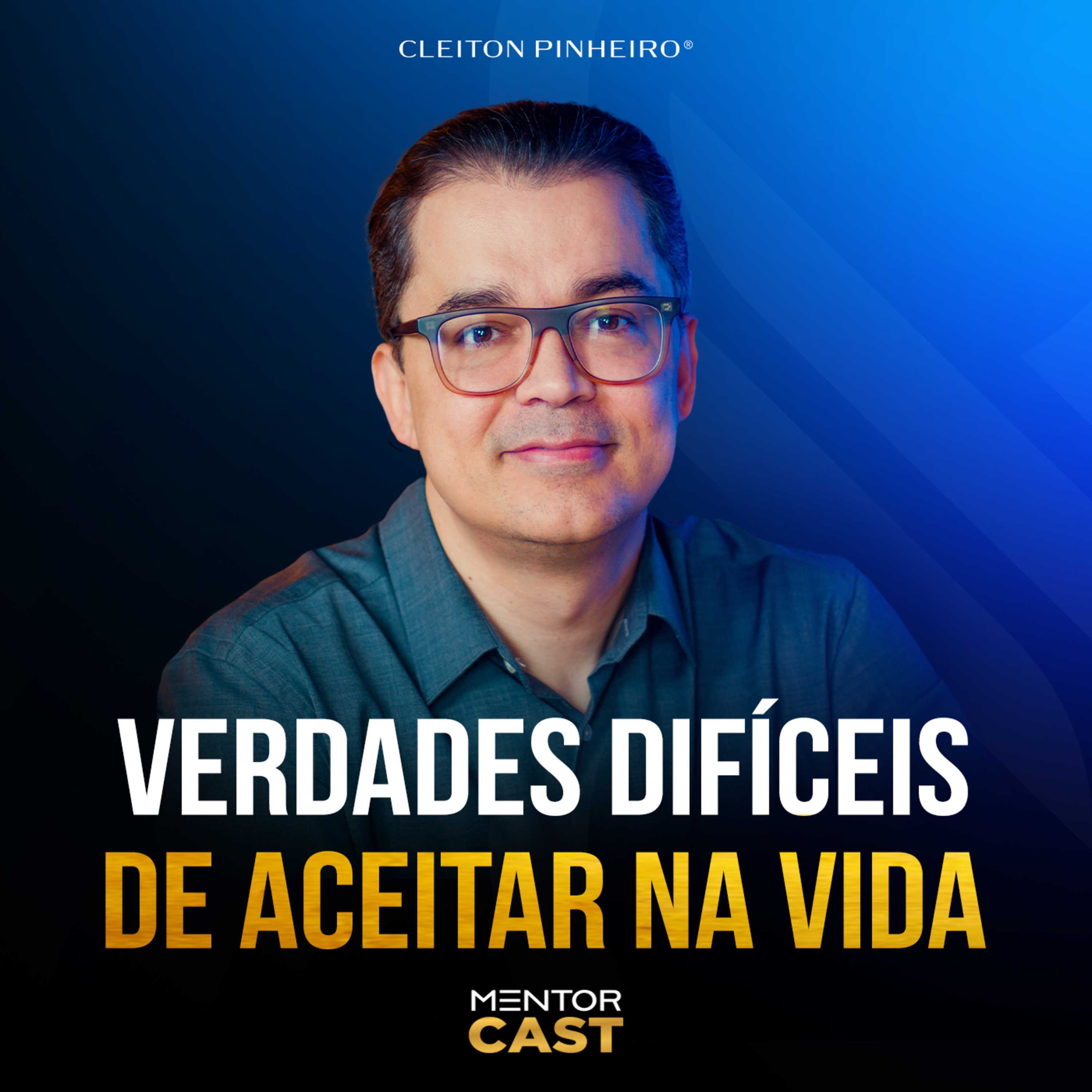 Mentor Cast #283 - Quais são as verdades mais difíceis de aceitar na vida?  episode artwork