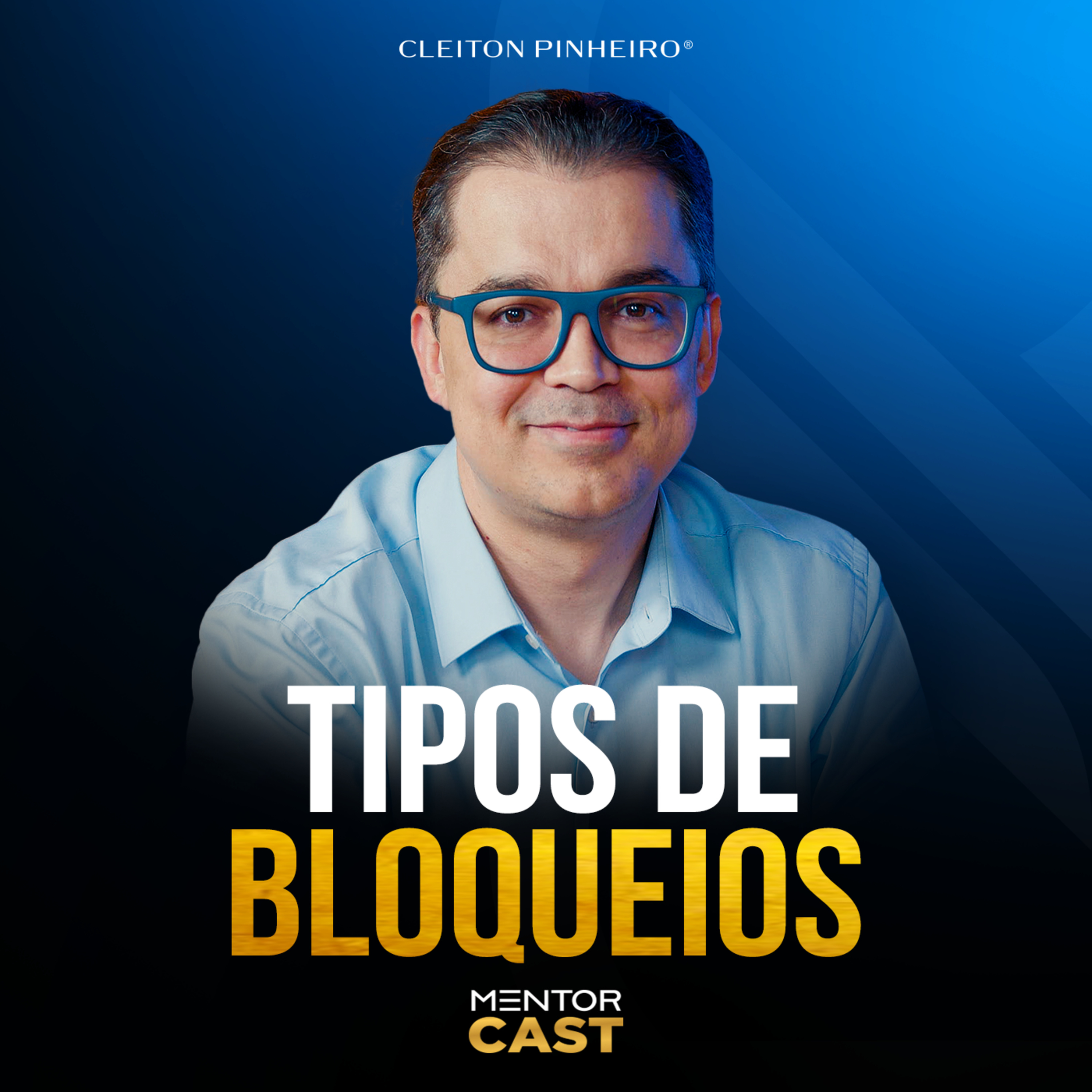 Mentor Cast #289 - Os tipos de bloqueio episode artwork