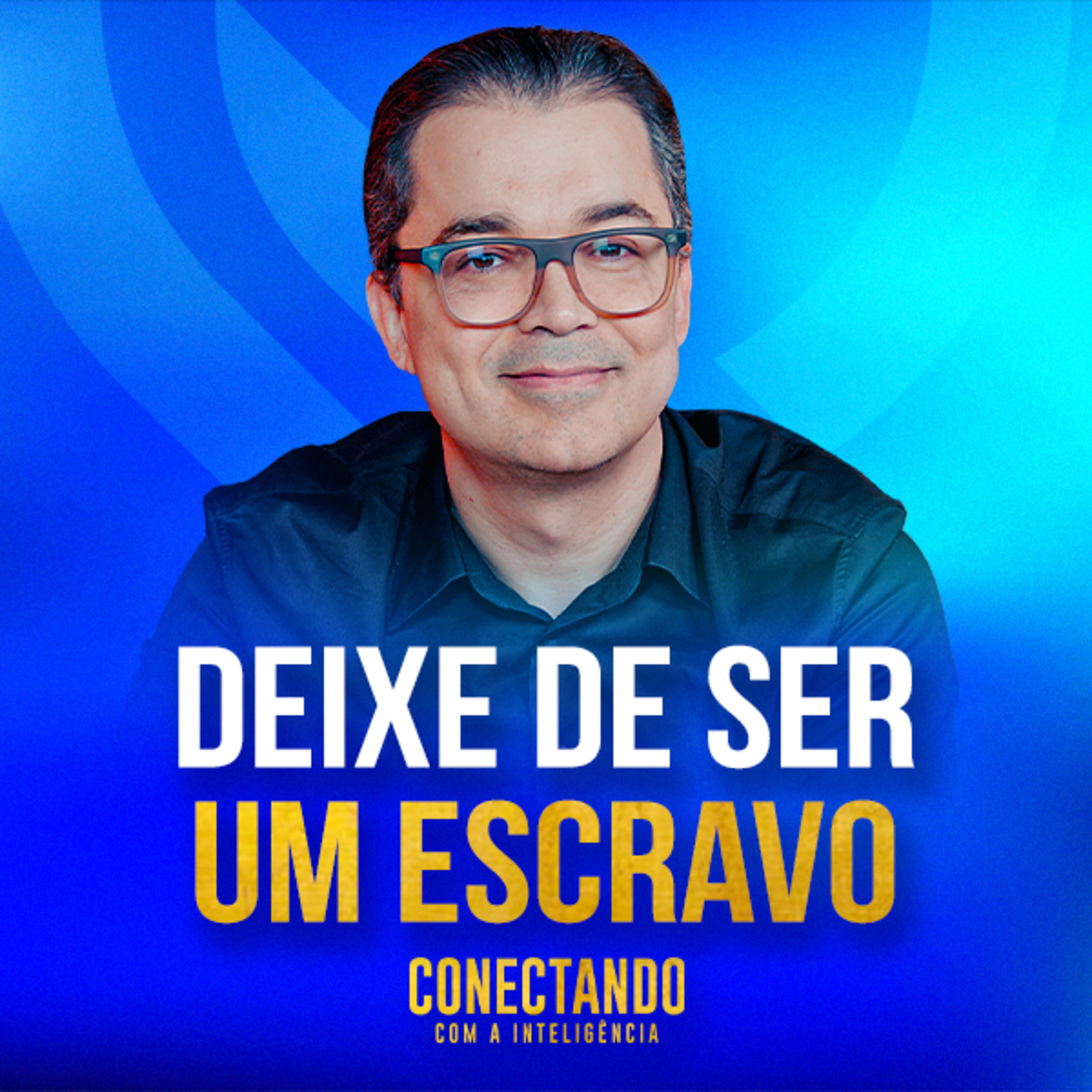 Conectando com a Inteligência #245 - Não seja escravo da sua rotina episode artwork